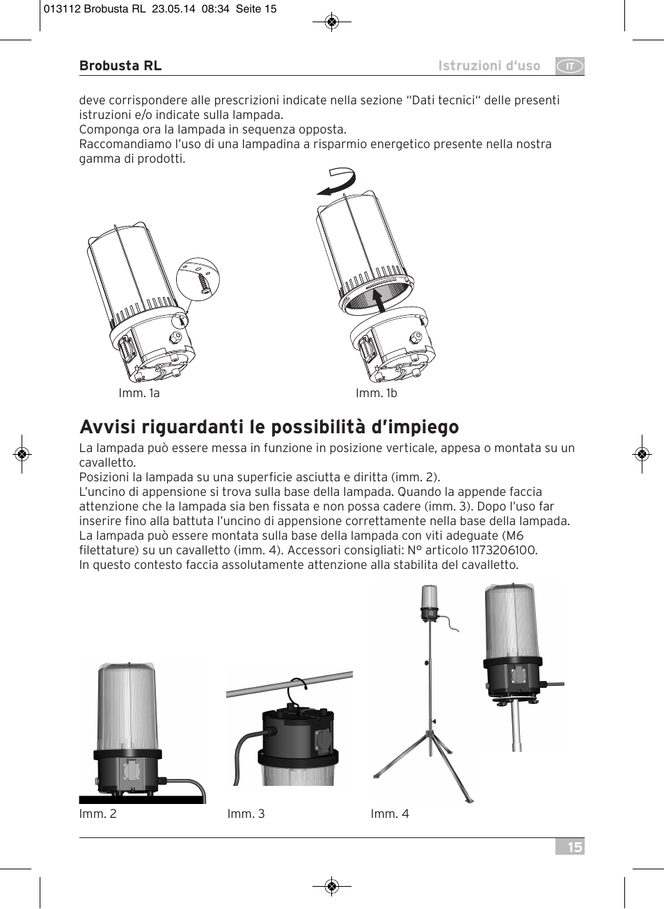 Avvisi riguardanti le possibilità d’impiego | Brennenstuhl Brobusta All-round Lamp RL E27 IP54 5m H07RN-F 3G1,5 max.60W User Manual | Page 15 / 64