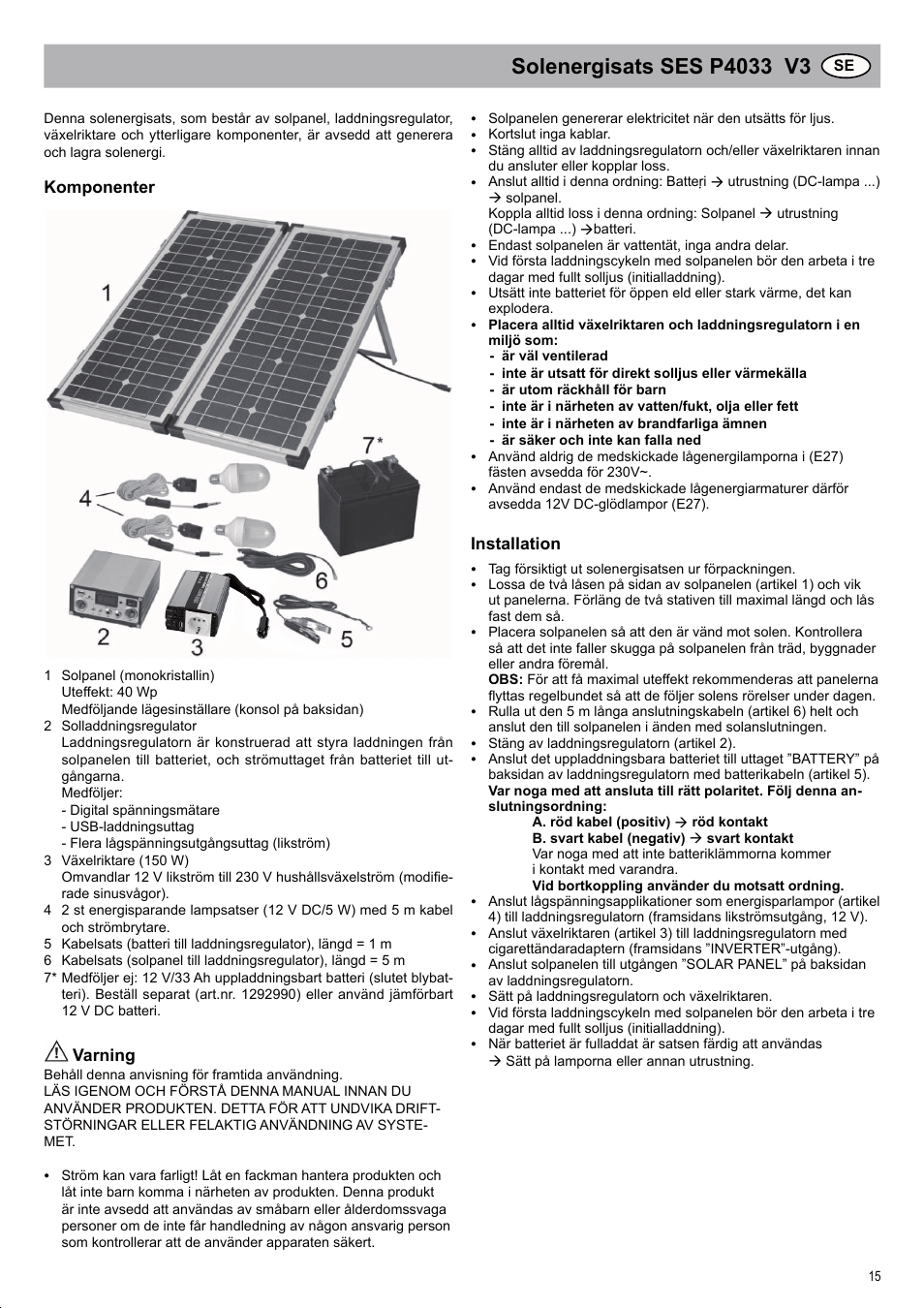 Komponenter, Varning, Installation | Brennenstuhl Solar Energy Set SES P4033 Solar celltype Mono-crystalline 2x20Wp Panel dimensions 592x 641x25mm Inverter 150W User Manual | Page 15 / 40