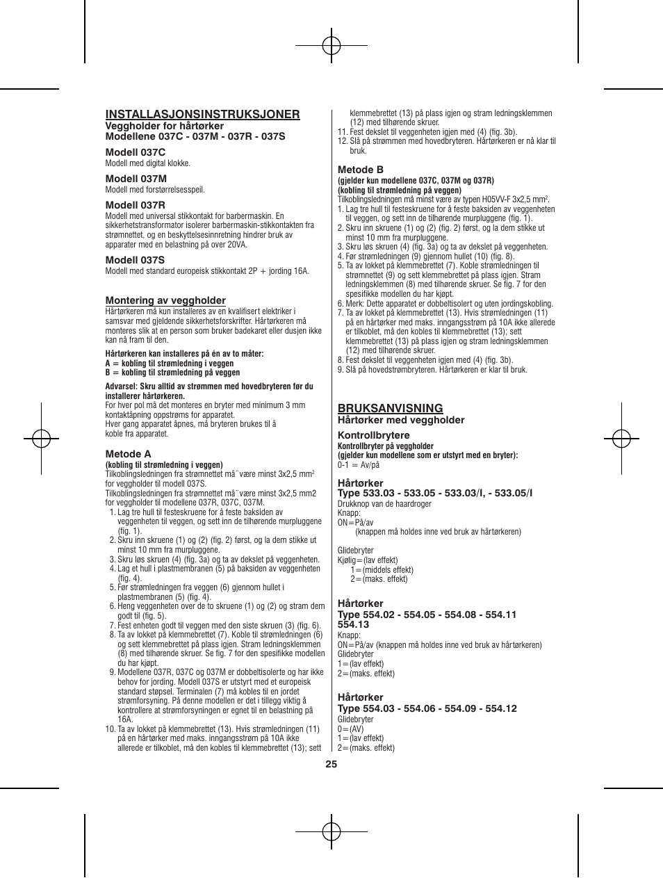 Installasjonsinstruksjoner, Bruksanvisning | VALERA Premium 1600 Shaver 1600 W User Manual | Page 21 / 62