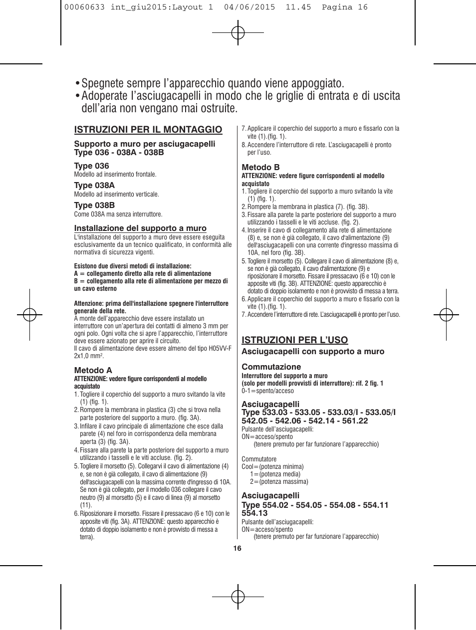 Istruzioni per l’uso, Istruzioni per il montaggio | VALERA Premium 1600 Compact Super 1600 W User Manual | Page 12 / 74