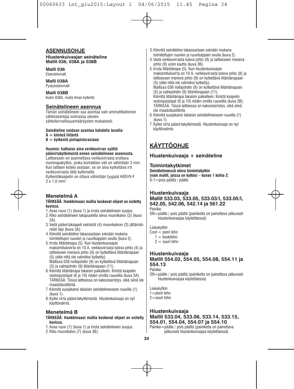 Käyttöohje | VALERA Premium 1600 Compact Super 1600 W User Manual | Page 30 / 74