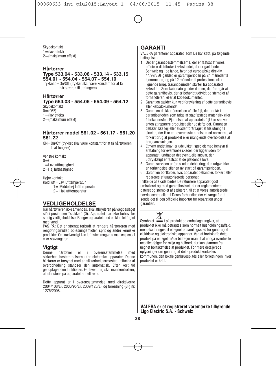Garanti, Vedligeholdelse | VALERA Premium 1600 Compact Super 1600 W User Manual | Page 34 / 74