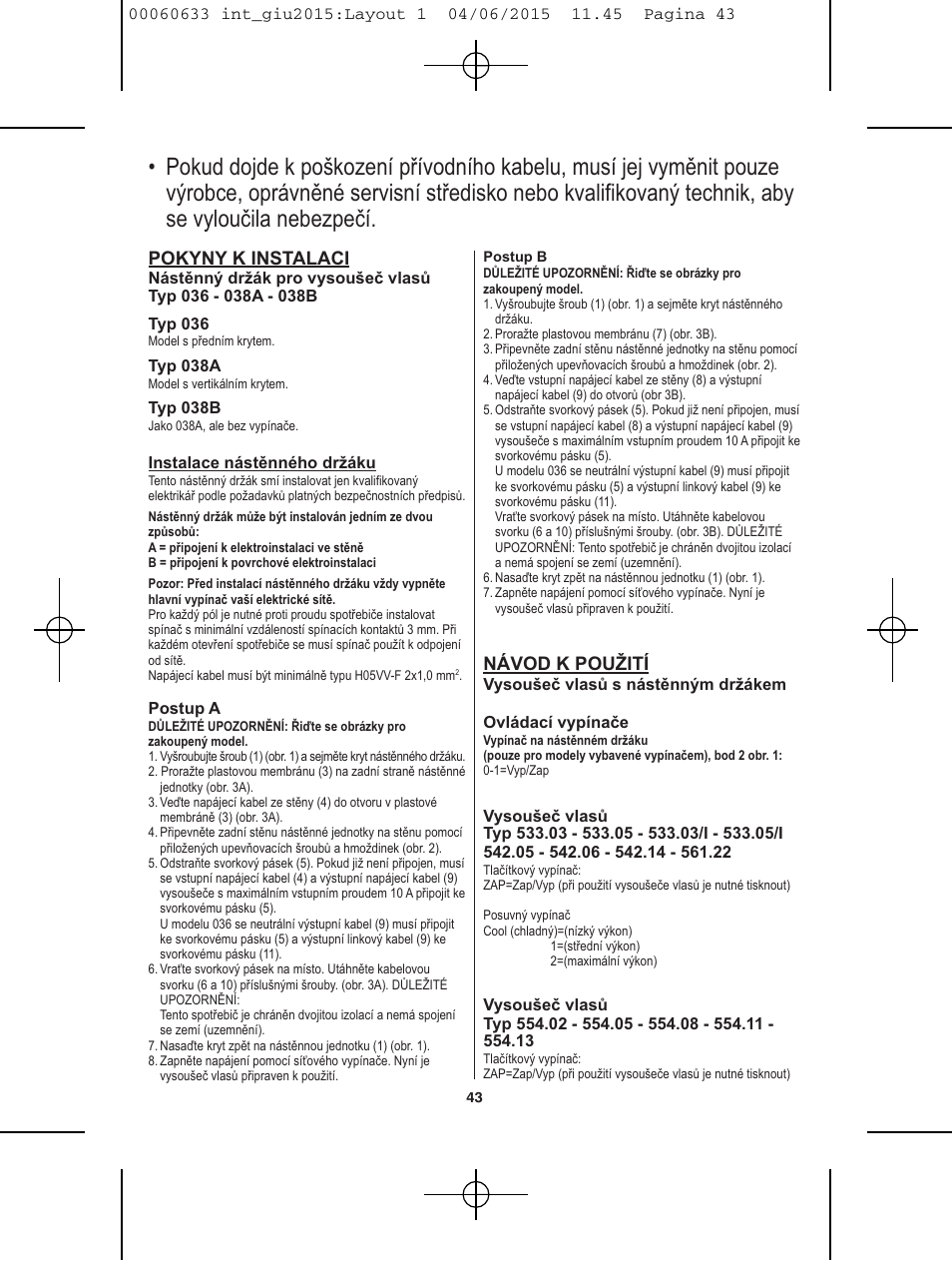 Pokyny k instalaci, Návod k použití | VALERA Premium 1600 Compact Super 1600 W User Manual | Page 39 / 74