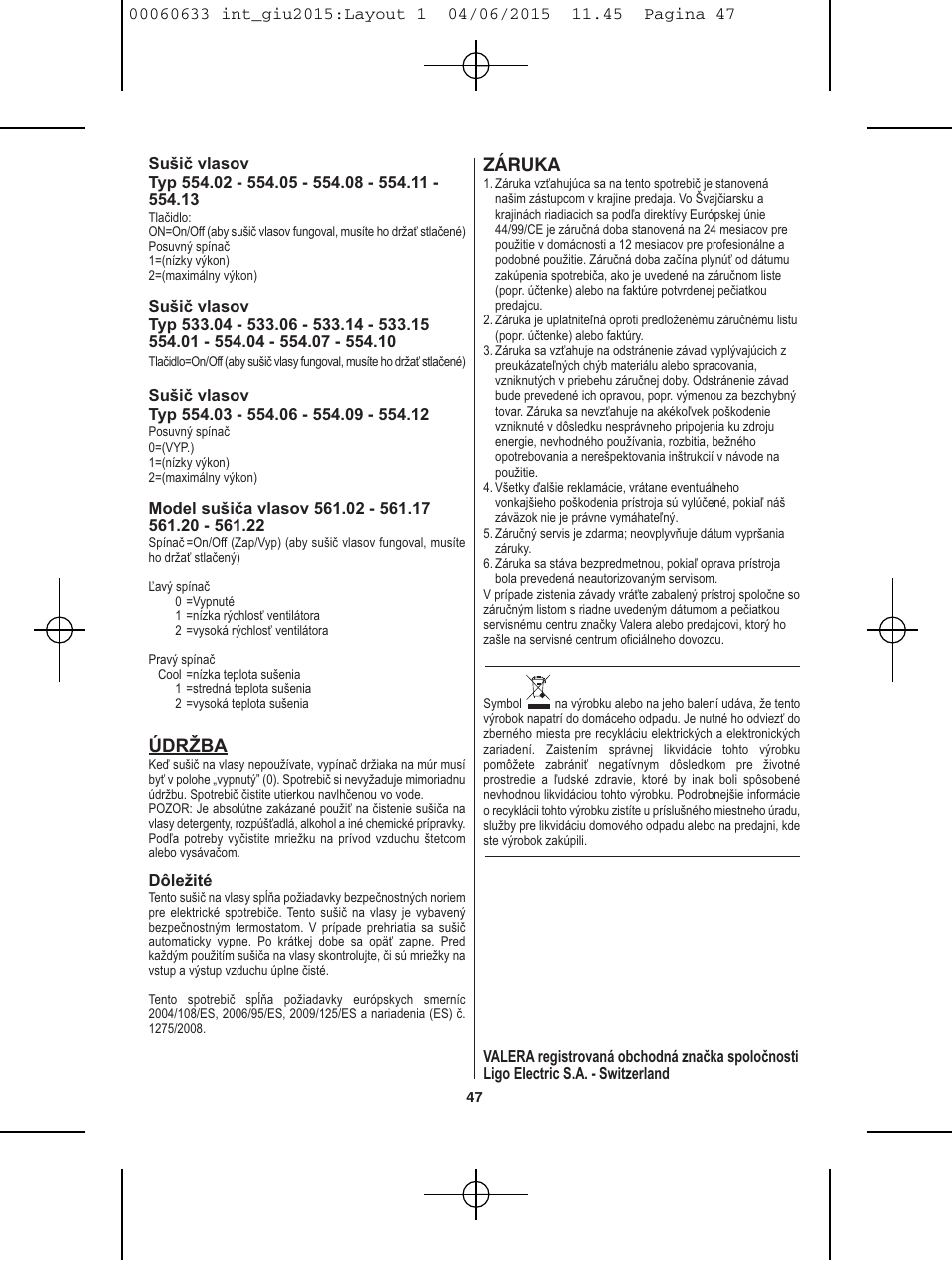 Údržba, Záruka | VALERA Premium 1600 Compact Super 1600 W User Manual | Page 43 / 74