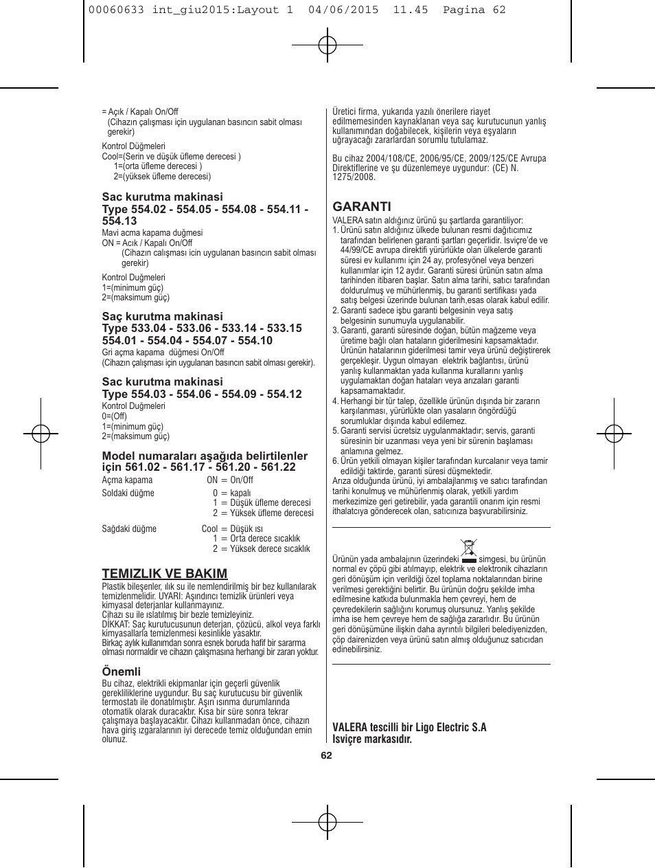 Garanti, Temizlik ve bakim | VALERA Premium 1600 Compact Super 1600 W User Manual | Page 58 / 74