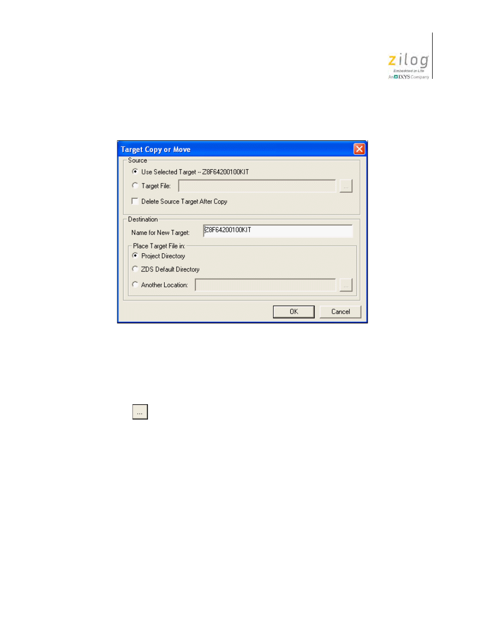 Figure 69. target copy or move dialog box, Et (see the, Copy | Zilog Z8F0130 User Manual | Page 137 / 582