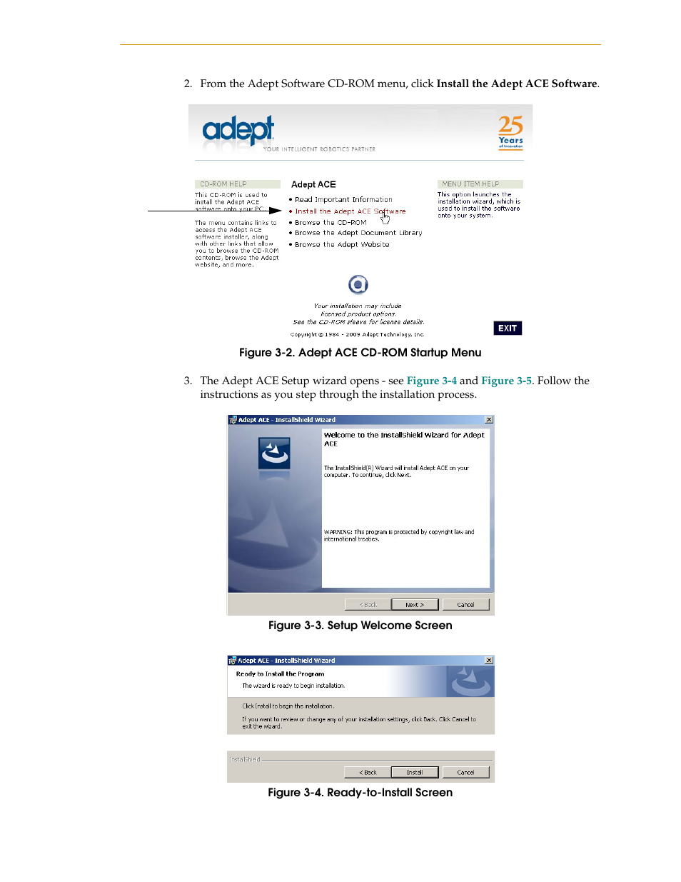 Figure 3-2, Adept ace cd-rom startup menu, Figure 3-3 | Setup welcome screen, Figure 3-4, Ready-to-install screen, If autoplay | Adept i600 Cobra User Manual | Page 27 / 110