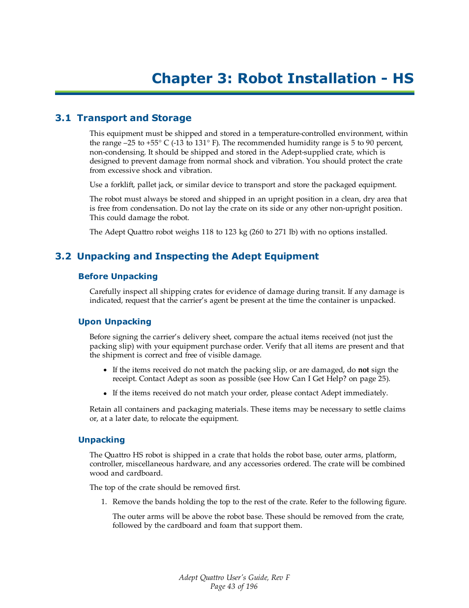 Chapter 3: robot installation - hs, 1 transport and storage, 2 unpacking and inspecting the adept equipment | Before unpacking, Upon unpacking, Unpacking | Adept s650HS Quattro User Manual | Page 43 / 196