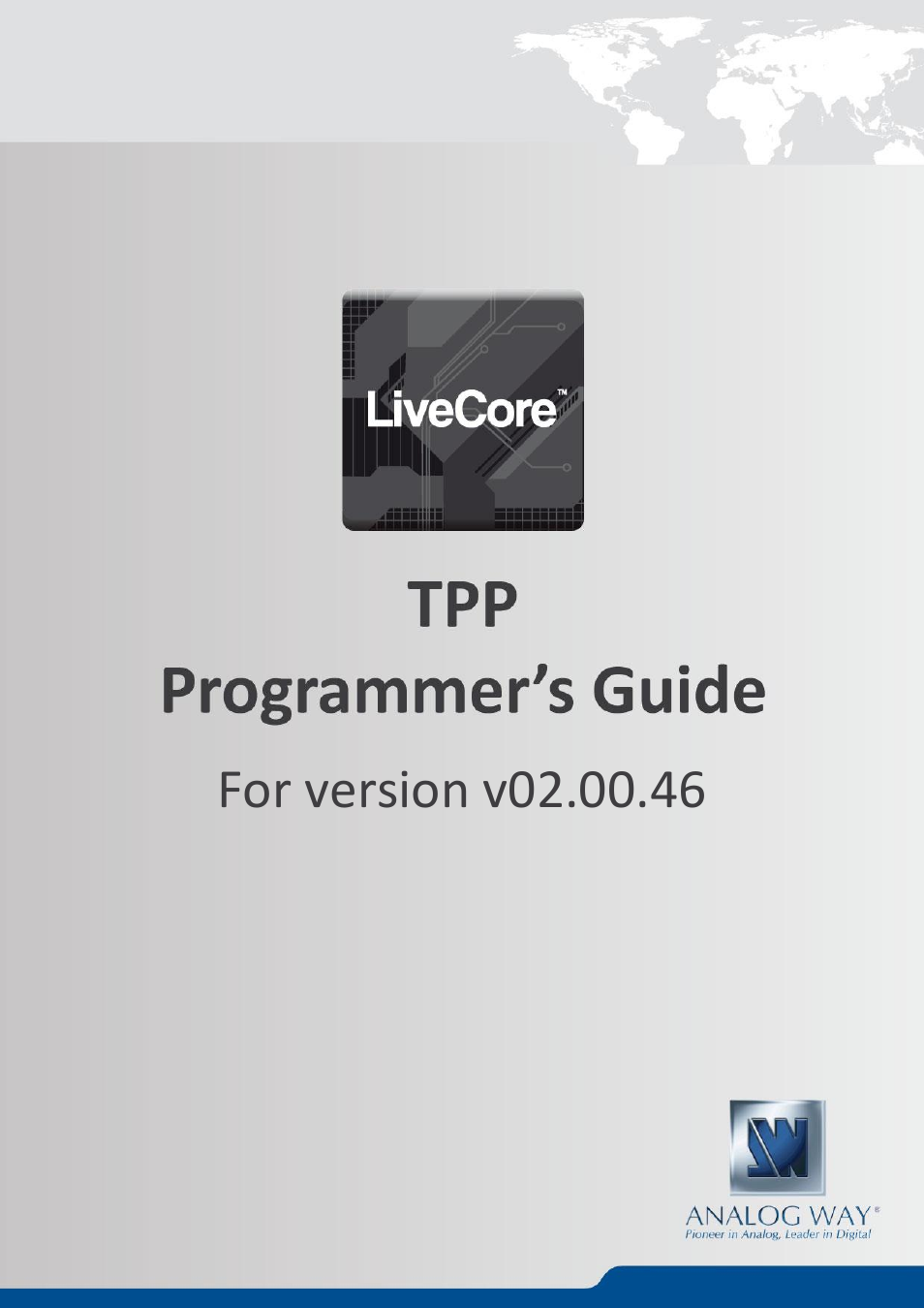 Analog Way LIVECORE PLATFORM TPP Current Programmer's Guide User Manual | 44 pages