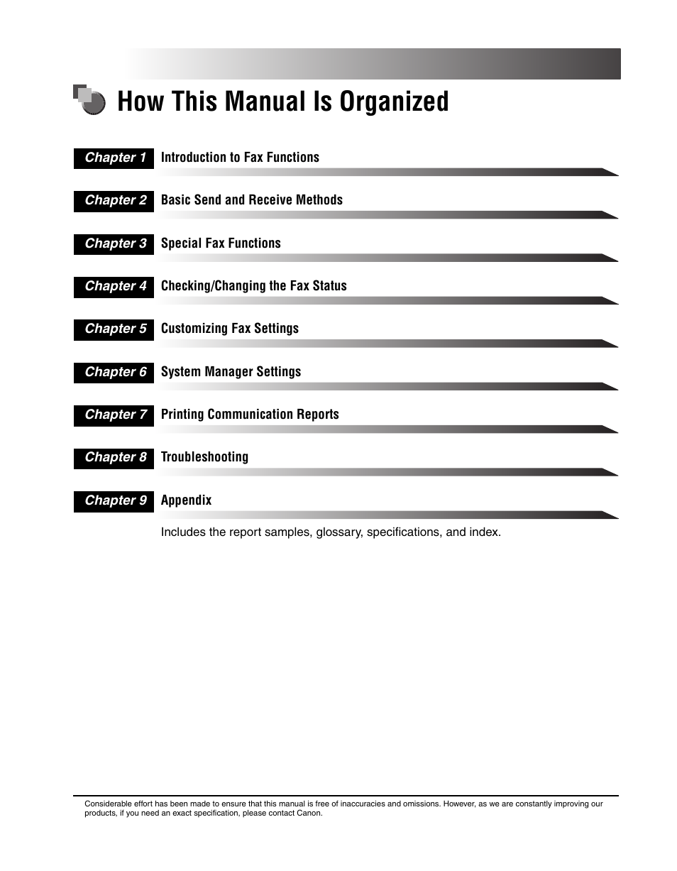 How this manual is organized, Chapter 1 introduction to fax functions, Chapter 2 basic send and receive methods | Chapter 3 special fax functions, Chapter 4 checking/changing the fax status, Chapter 5 customizing fax settings, Chapter 6 system manager settings, Chapter 7 printing communication reports, Chapter 8 troubleshooting, Chapter 9 appendix | Canon IMAGERUNNER 2230 User Manual | Page 5 / 352