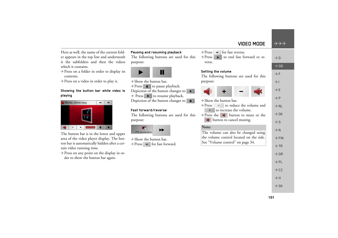 Showing the button bar while video is playing, Pausing and resuming playback, Fast forward/reverse | Setting the volume, Video mode | Becker TRAFFIC ASSIST Z200 User Manual | Page 101 / 117