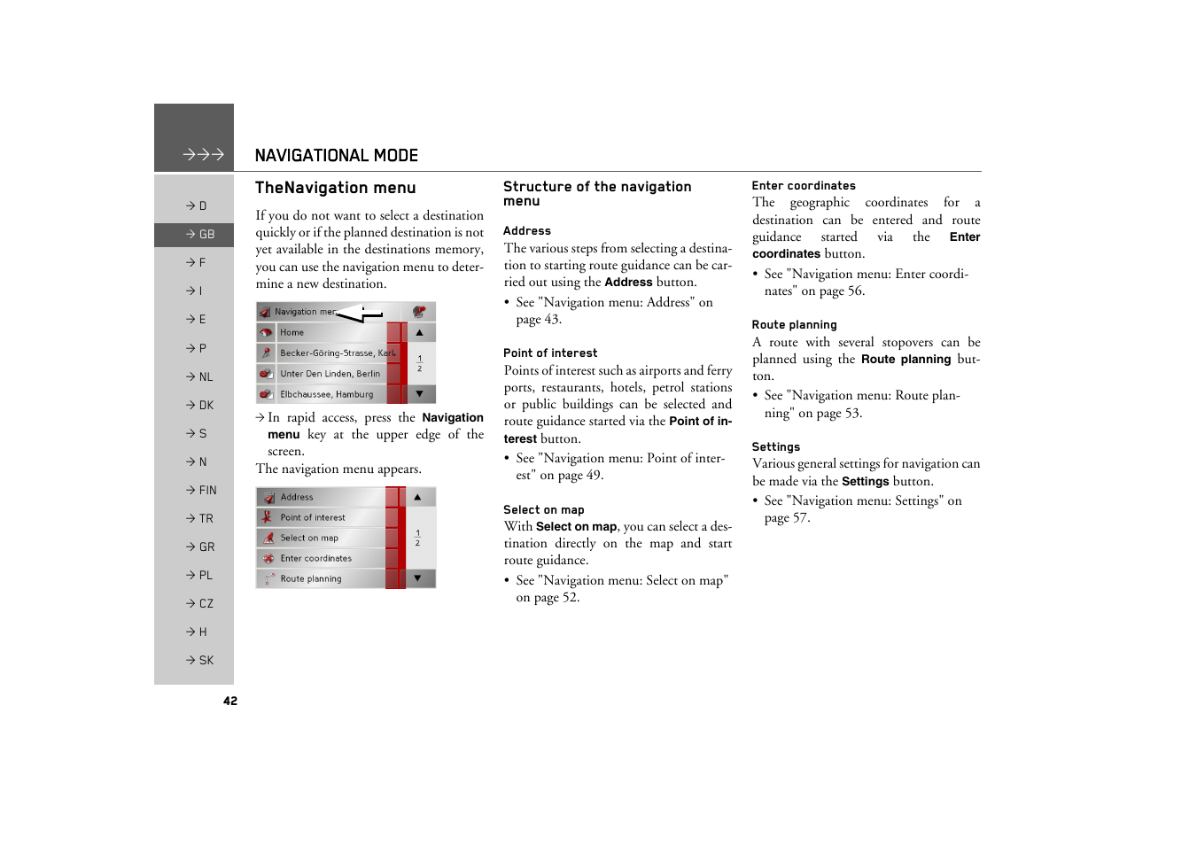 Thenavigation menu, Structure of the navigation menu, Address | Point of interest, Select on map, Enter coordinates, Route planning, Settings, Navigational mode | Becker TRAFFIC ASSIST Z200 User Manual | Page 42 / 117