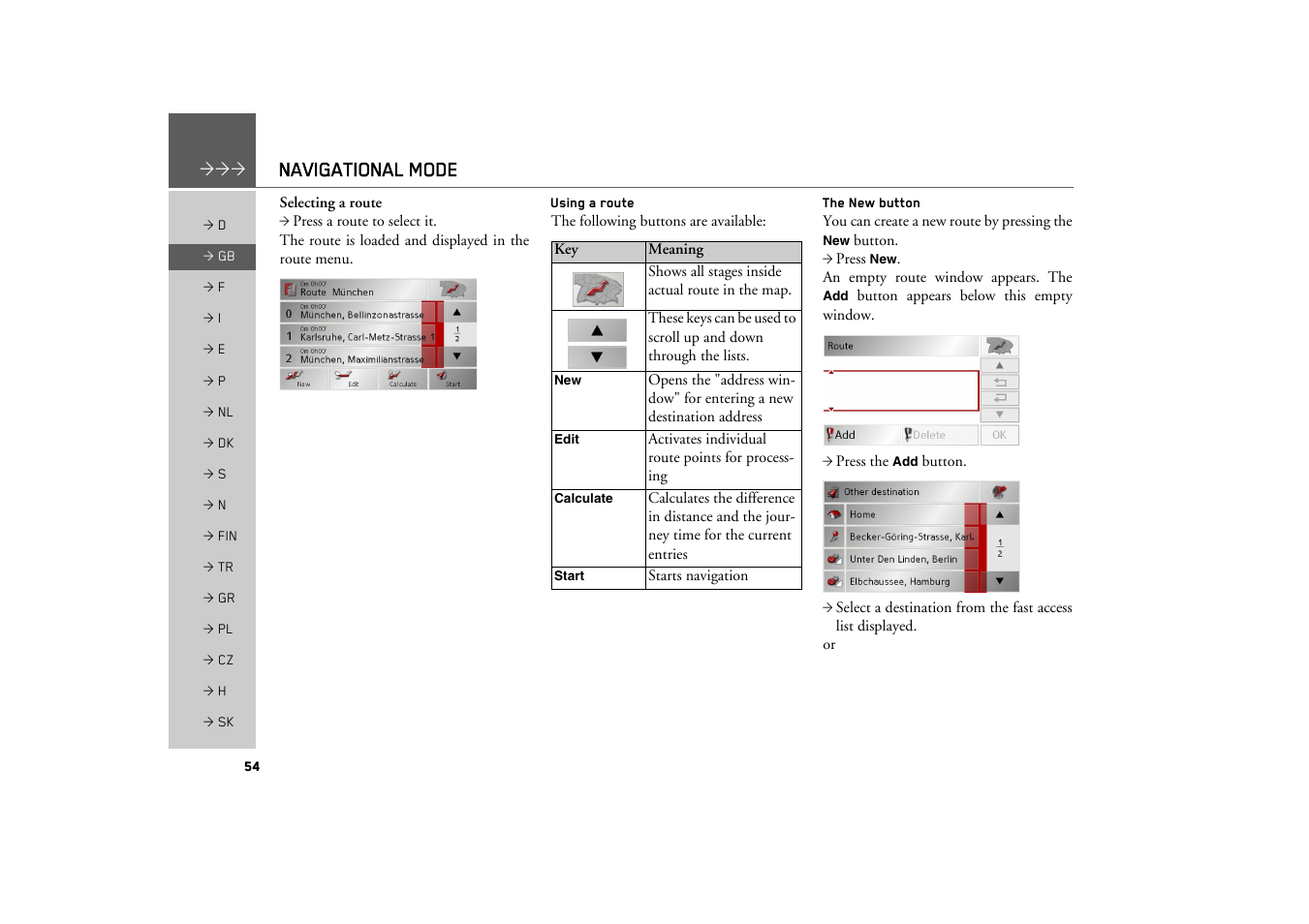 Using a route, The new button, Navigational mode | Becker TRAFFIC ASSIST Z200 User Manual | Page 54 / 117