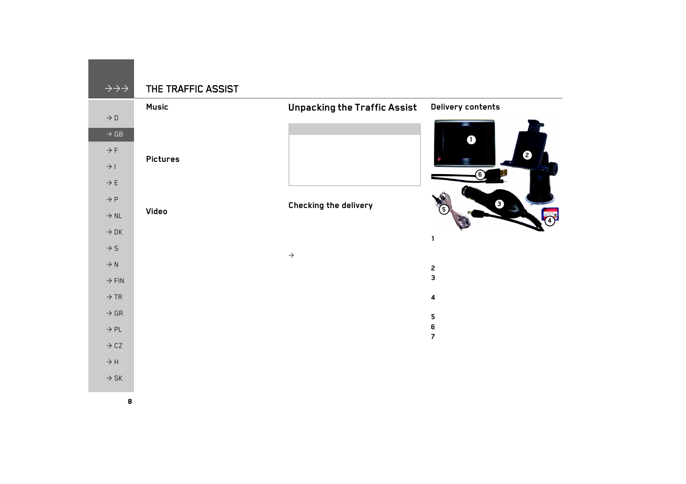 Music, Pictures, Video | Unpacking the traffic assist, Checking the delivery, Delivery contents, The traffic assist | Becker TRAFFIC ASSIST 7926 User Manual | Page 8 / 92
