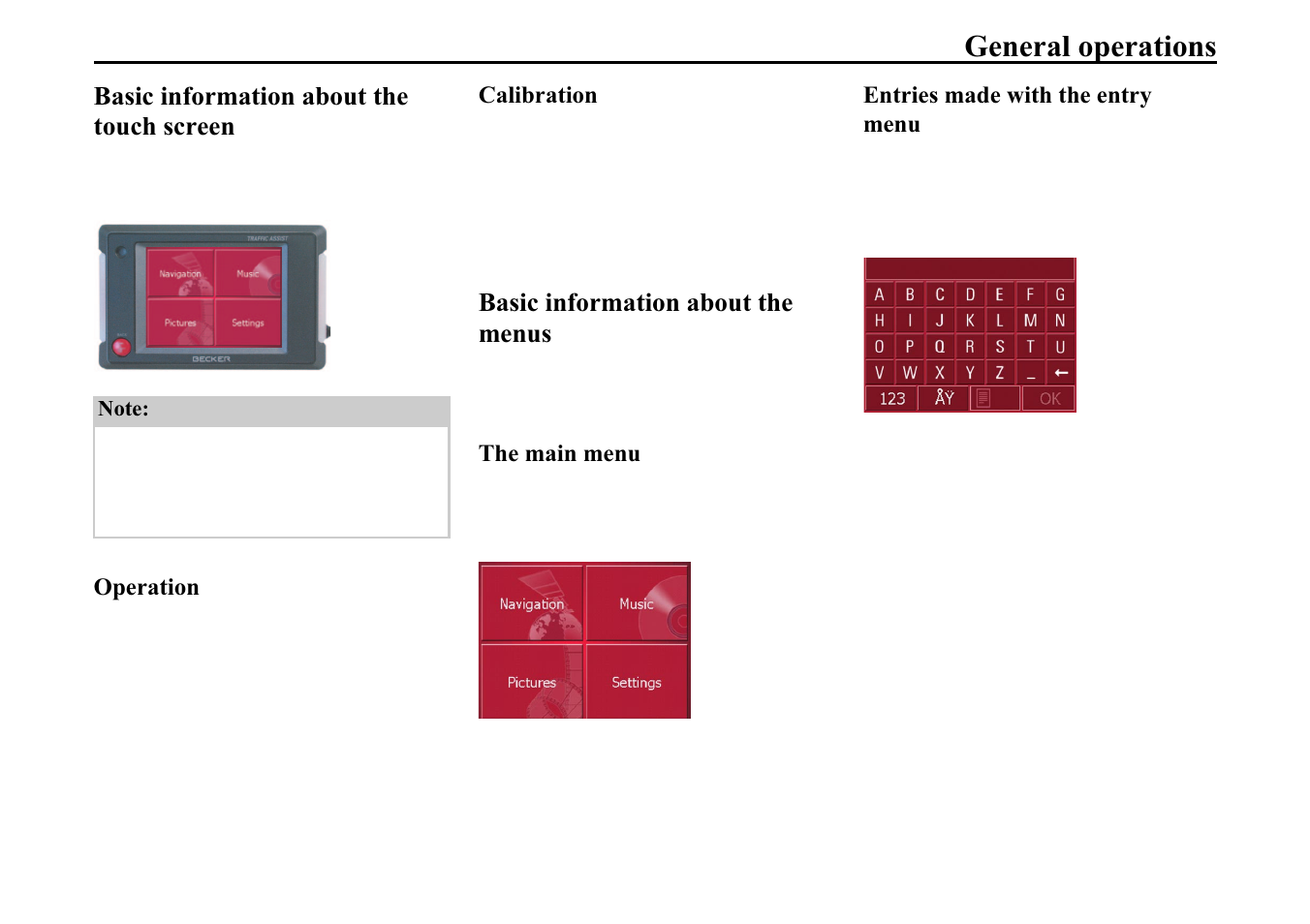 Basic information about the touch screen, Operation, Calibration | Basic information about the menus, The main menu, Entries made with the entry menu, Hqhudo rshudwlrqv | Becker TRAFFIC ASSIST 7914 User Manual | Page 23 / 74