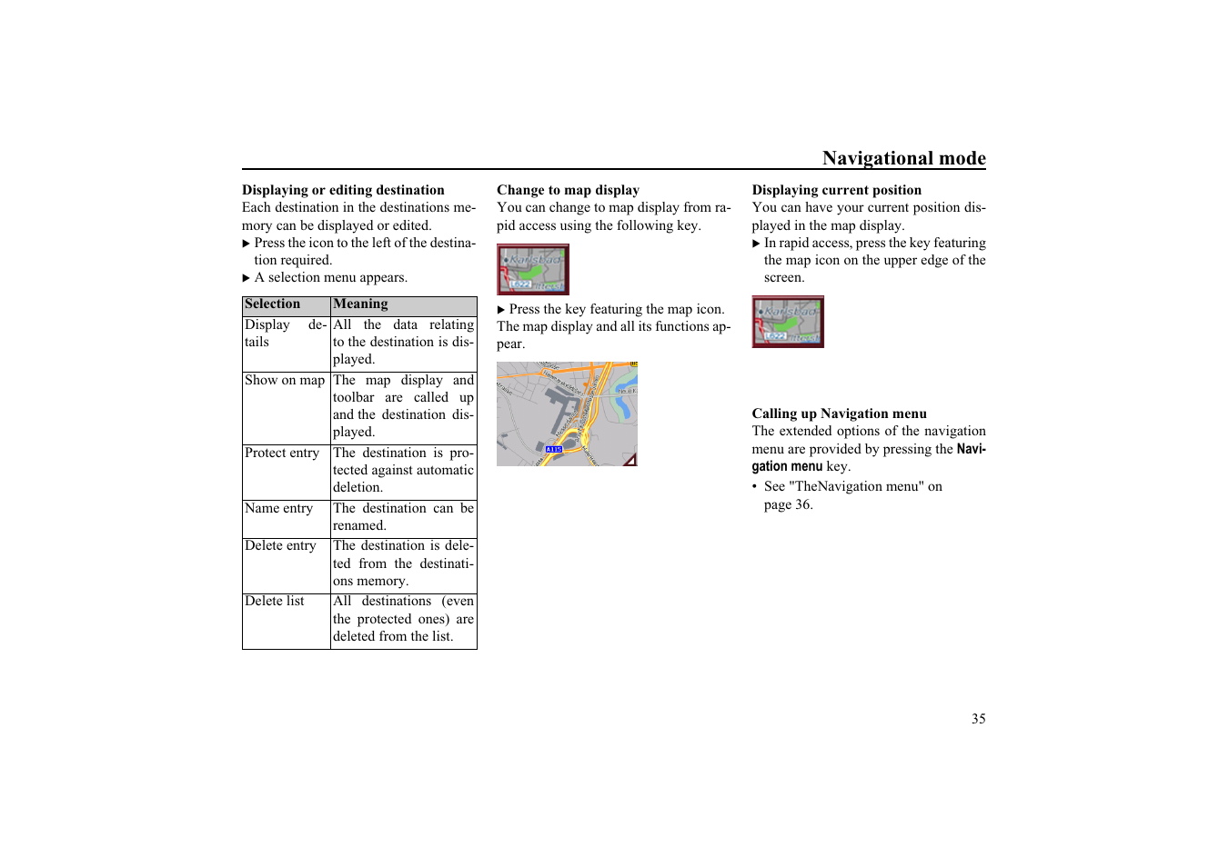 Displaying or editing destination, Change to map display, Displaying current position | Calling up navigation menu, Navigational mode | Becker EDITION TRAFFIC ASSIST PRO 7929 TMC User Manual | Page 35 / 84