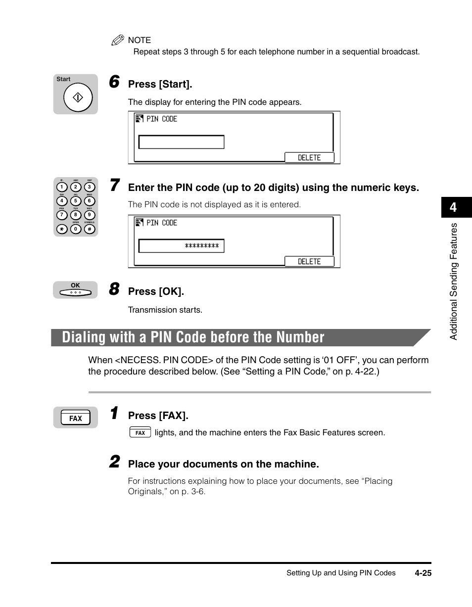 Dialing with a pin code before the number, Dialing with a pin code before the number -25, Press [start | Press [ok, Press [fax, Place your documents on the machine | Canon IMAGERUNNER 2010F User Manual | Page 148 / 382