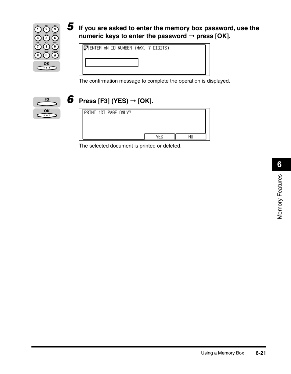 Press [f3] (yes) ➞ [ok, The selected document is printed or deleted | Canon IMAGERUNNER 2010F User Manual | Page 206 / 382