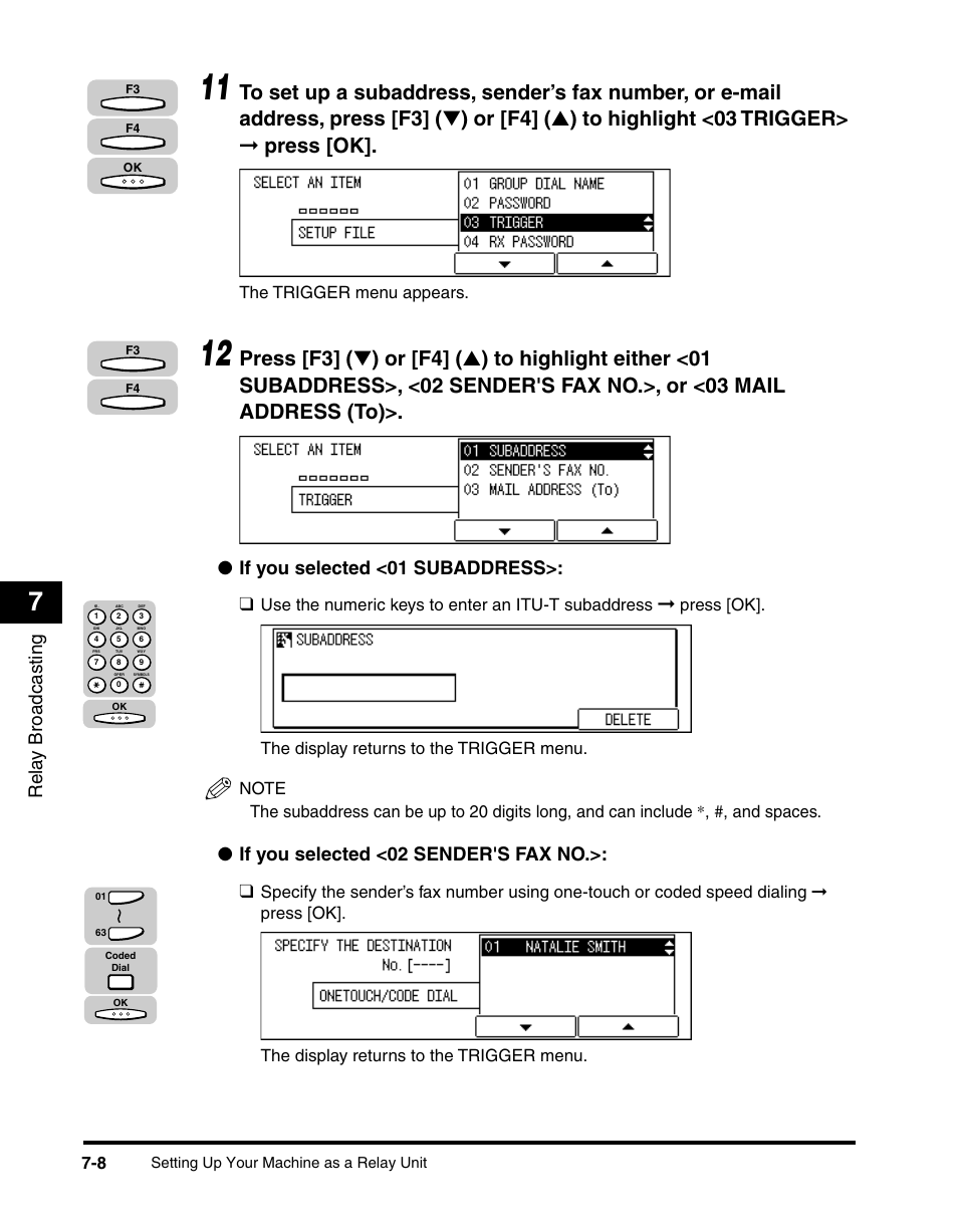Rela y broadcasting, If you selected <01 subaddress, If you selected <02 sender's fax no | The trigger menu appears, Use the numeric keys to enter an itu-t subaddress | Canon IMAGERUNNER 2010F User Manual | Page 215 / 382