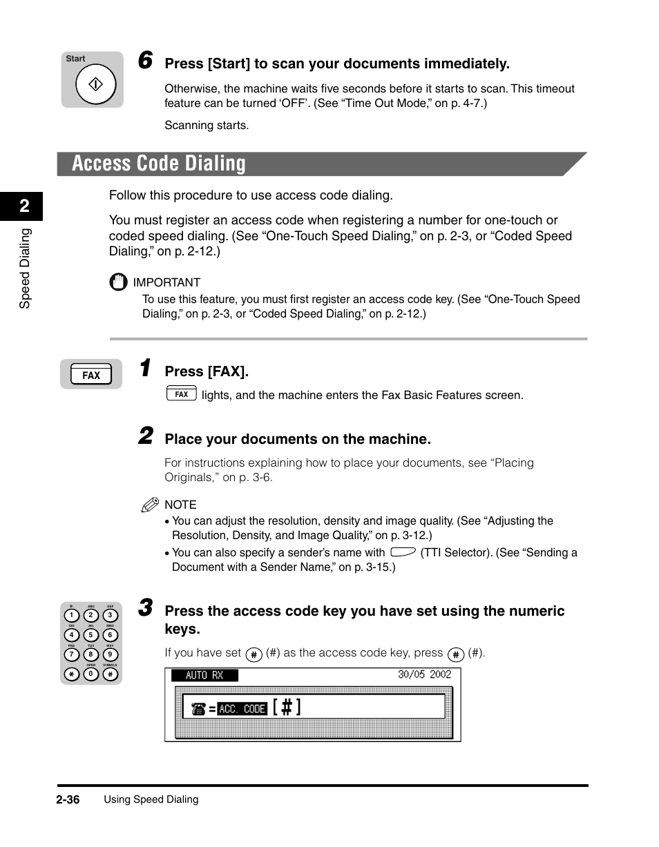 Access code dialing, Access code dialing -36, See “access code dialing,” on p. 2-36.) | Press [start] to scan your documents immediately, Press [fax, Place your documents on the machine | Canon IMAGERUNNER 2010F User Manual | Page 81 / 382