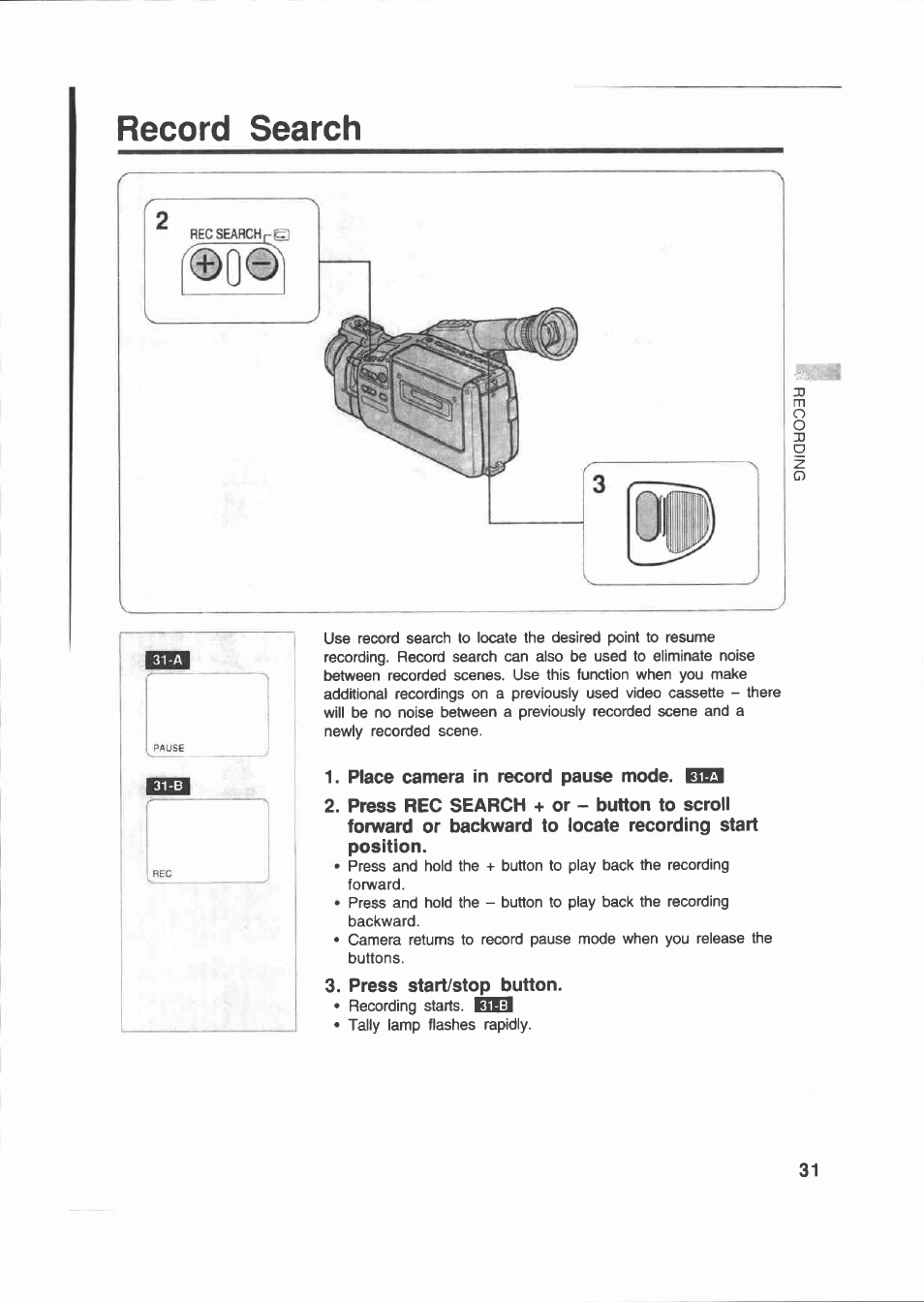 Record search, Place camera in record pause mode. bm, Press start/stop button | Canon E 200 User Manual | Page 31 / 84