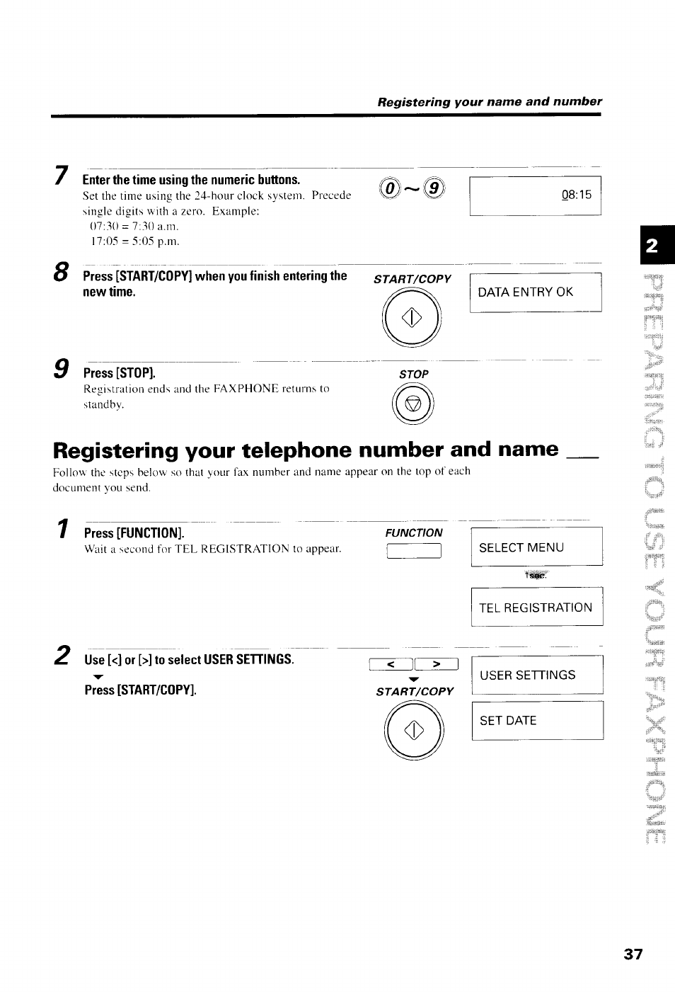 Press [function, Use [<] or [>] to select user settings, Press [start/copy | Select menu, Tel registration, User settings, Registering your telephone number and name | Canon B550 User Manual | Page 49 / 136