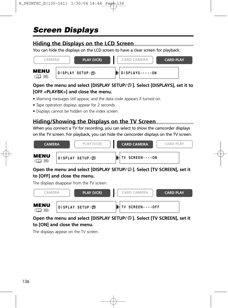 Screen displays, Hiding the displays on the lcd screen, Hiding/showing the displays on the tv screen | Canon Elura 65 User Manual | Page 136 / 162