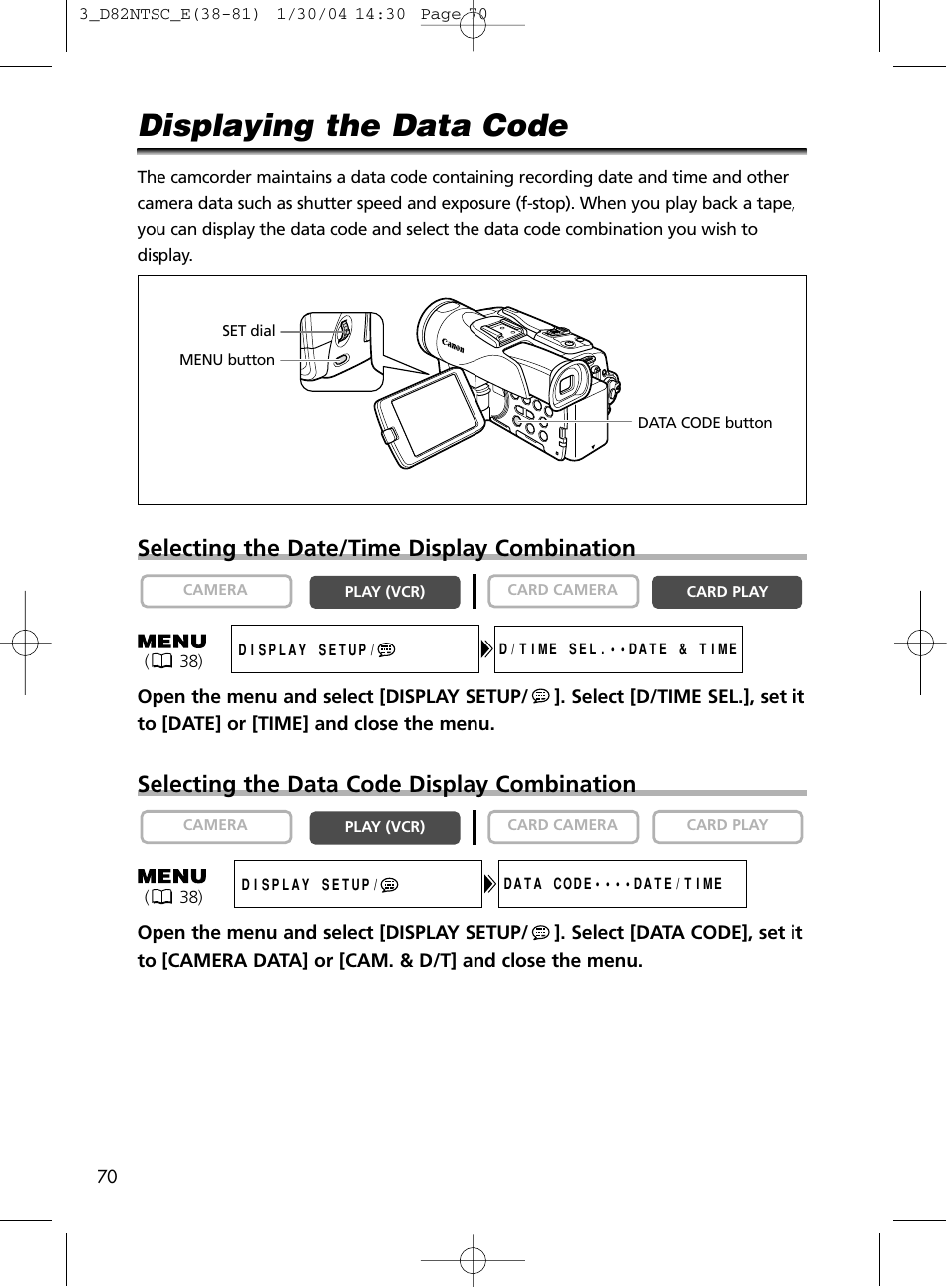 Displaying the data code, Selecting the date/time display combination, Selecting the data code display combination | Canon Elura 65 User Manual | Page 70 / 162