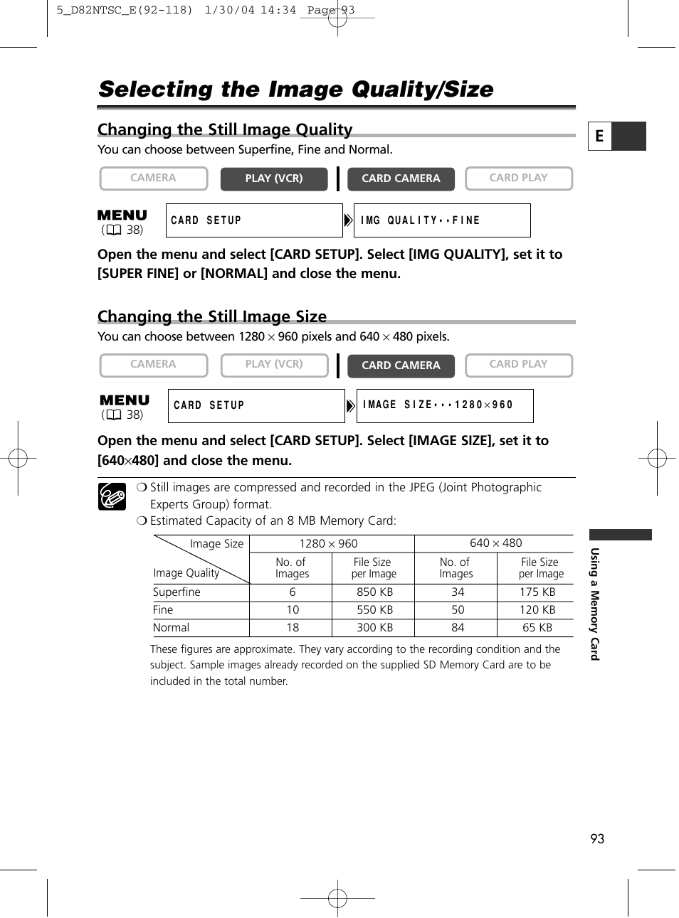 Selecting the image quality/size, Changing the still image quality, Changing the still image size | Canon Elura 65 User Manual | Page 93 / 162