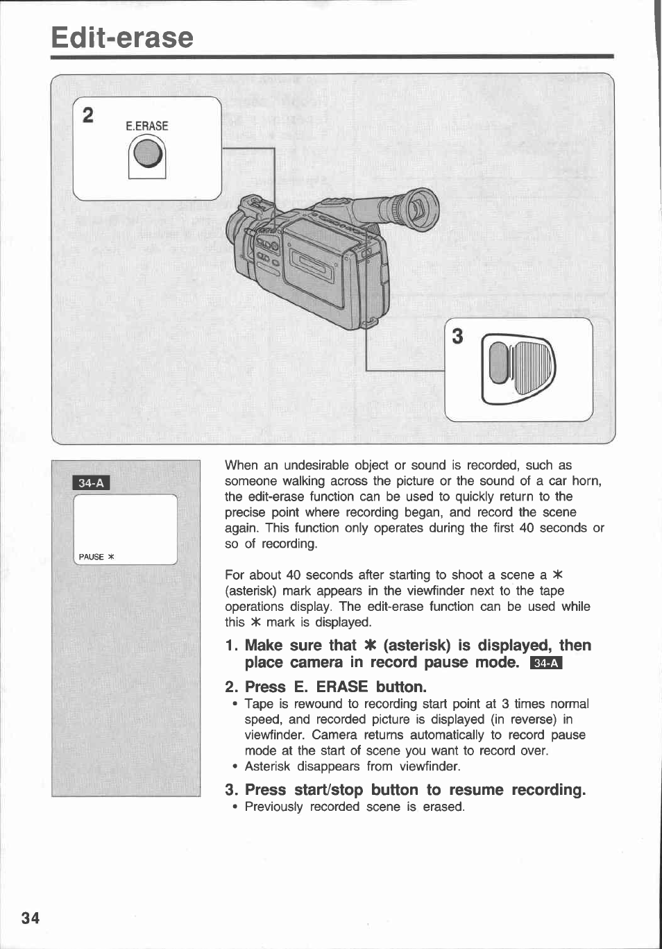 Edit-erase, Press e. erase button, Press start/stop button to resume recording | Canon E 430 User Manual | Page 36 / 86