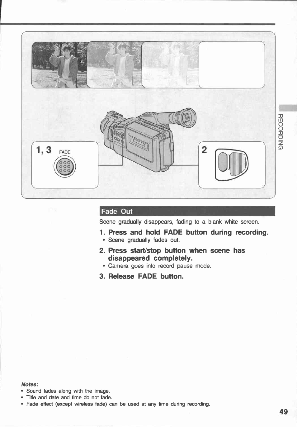 Press and hold fade button during recording, Release fade button | Canon E 430 User Manual | Page 51 / 86