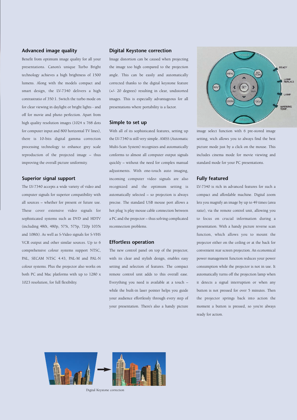 Advanced image quality, Superior signal support, Digital keystone correction | Simple to set up, Effortless operation, Fully featured | Canon LV-7340 User Manual | Page 4 / 6