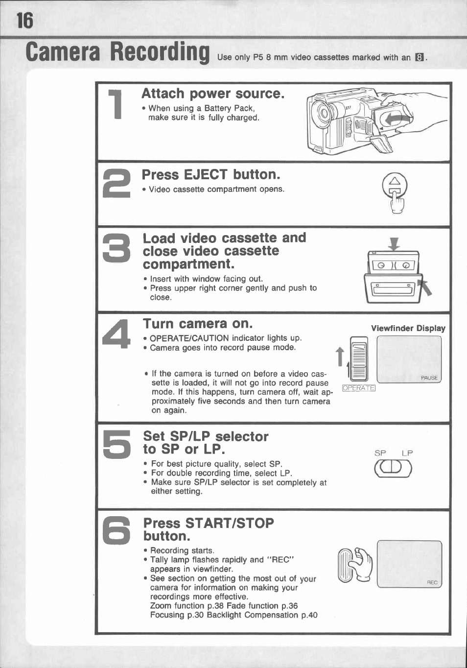 Camera recording, Attach power source, Press eject button | Turn camera on, Set sp/lp selector to sp or lp, Press start/stop button | Canon E 77 User Manual | Page 18 / 65