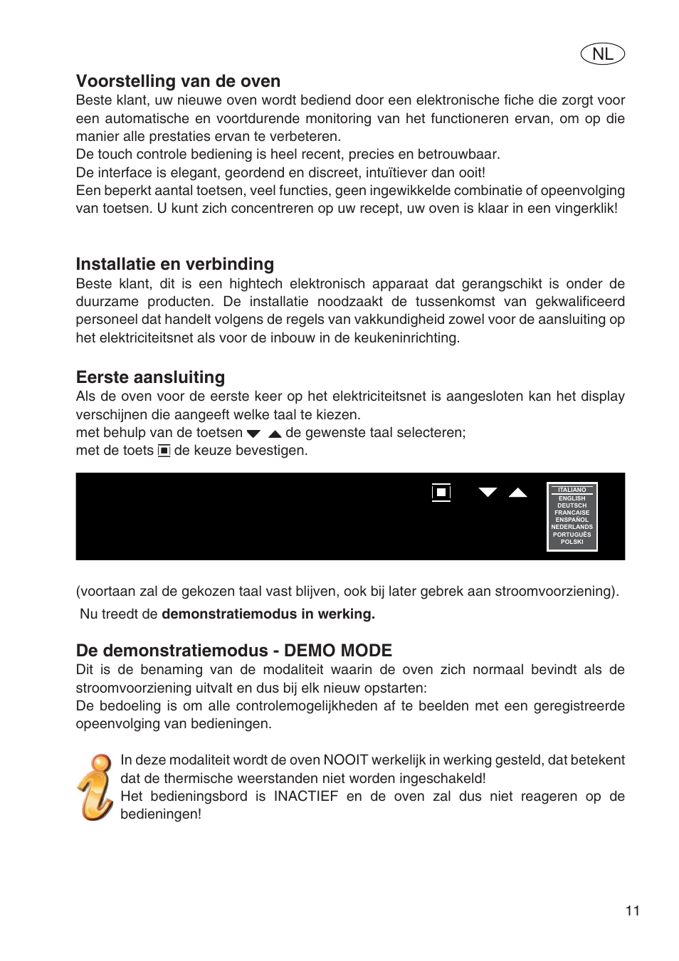 Voorstelling van de oven, Installatie en verbinding, Eerste aansluiting | De demonstratiemodus - demo mode | Fulgor Milano SPO 6213 User Manual | Page 241 / 270