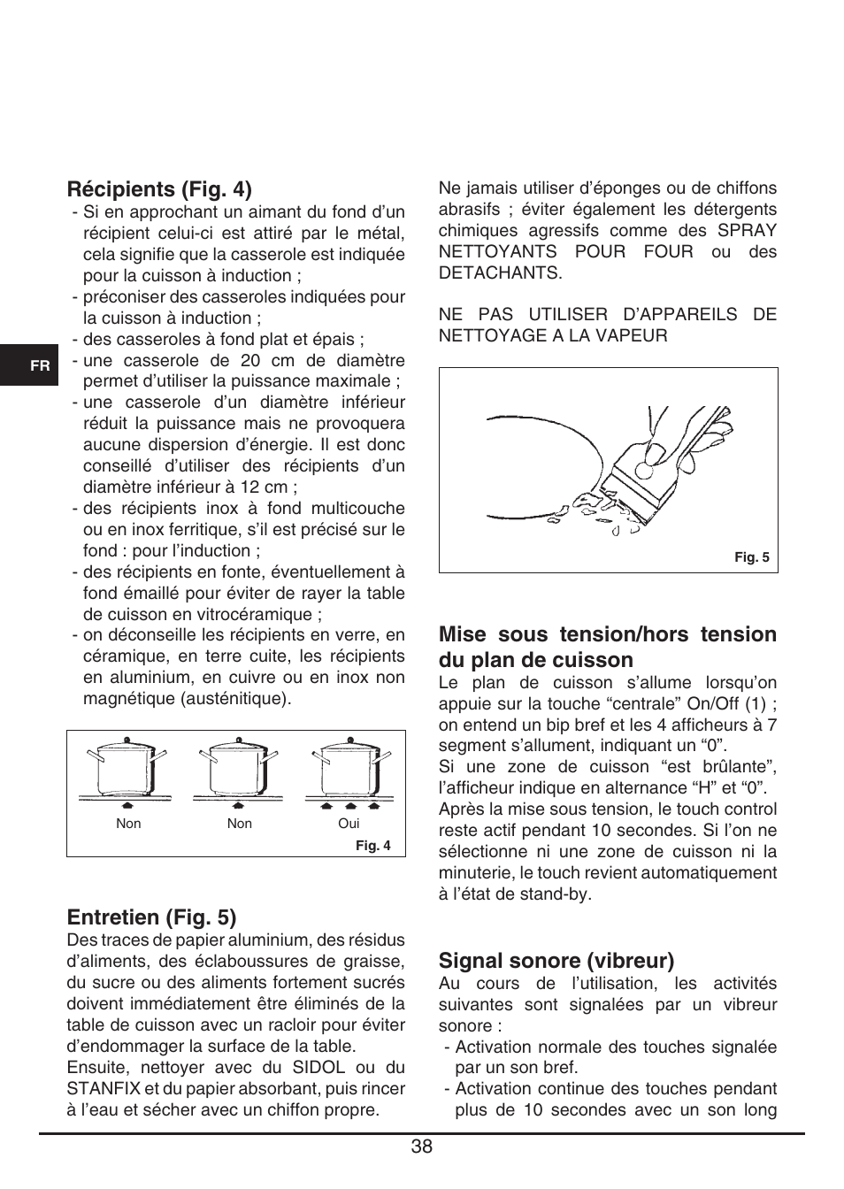 Mise sous tension/hors tension du plan de cuisson, Signal sonore (vibreur), Récipients (fig. 4) | Entretien (fig. 5) | Fulgor Milano FSH 774 ID TS User Manual | Page 38 / 100