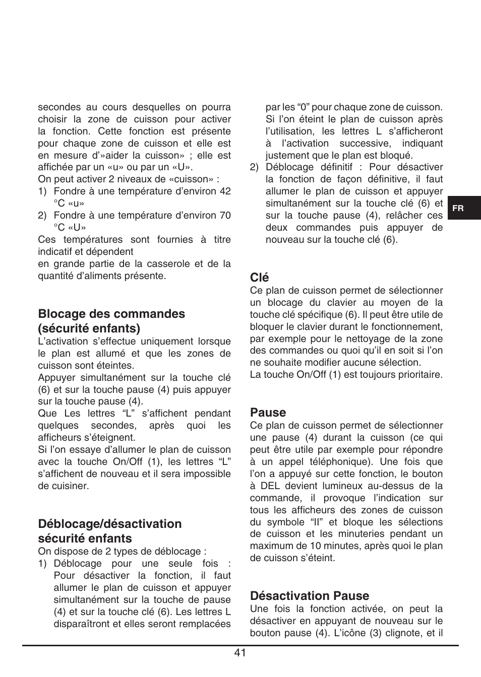 Blocage des commandes (sécurité enfants), Déblocage/désactivation sécurité enfants, Pause | Désactivation pause | Fulgor Milano FSH 774 ID TS User Manual | Page 41 / 100