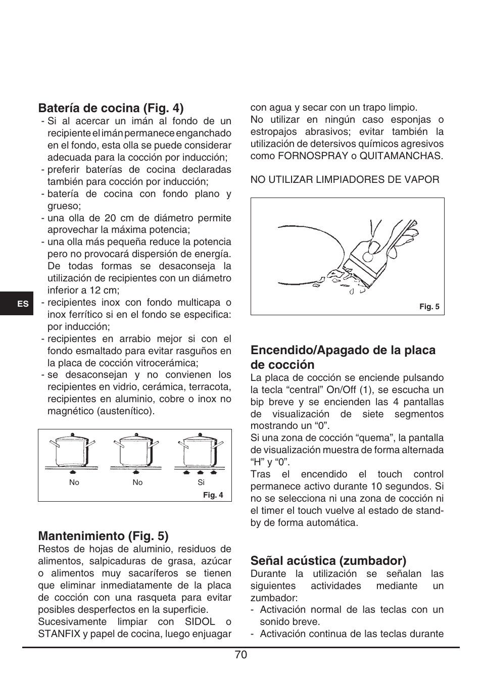 Encendido/apagado de la placa de cocción, Señal acústica (zumbador), Batería de cocina (fig. 4) | Mantenimiento (fig. 5) | Fulgor Milano FSH 774 ID TS User Manual | Page 70 / 100