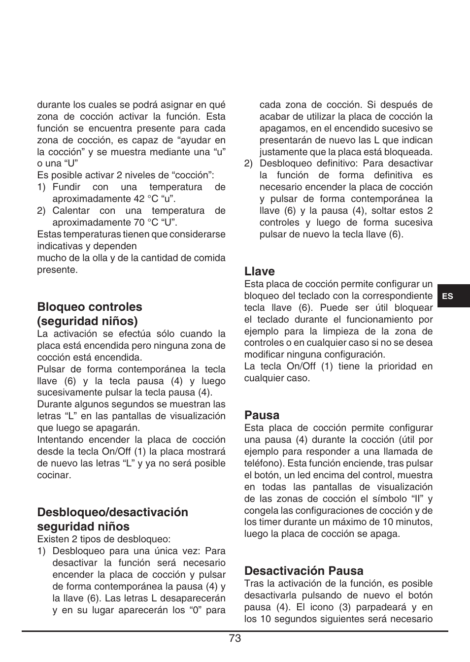 Bloqueo controles (seguridad niños), Desbloqueo/desactivación seguridad niños, Llave | Pausa, Desactivación pausa | Fulgor Milano FSH 774 ID TS User Manual | Page 73 / 100