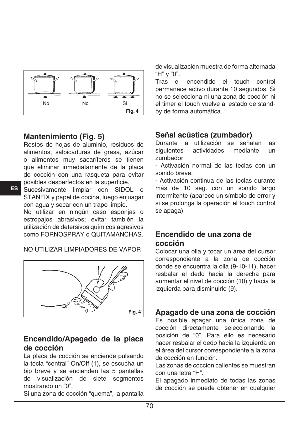 Señal acústica (zumbador), Encendido de una zona de cocción, Apagado de una zona de cocción | Mantenimiento (fig. 5), Encendido/apagado de la placa de cocción | Fulgor Milano FSH 905 ID TS User Manual | Page 70 / 100
