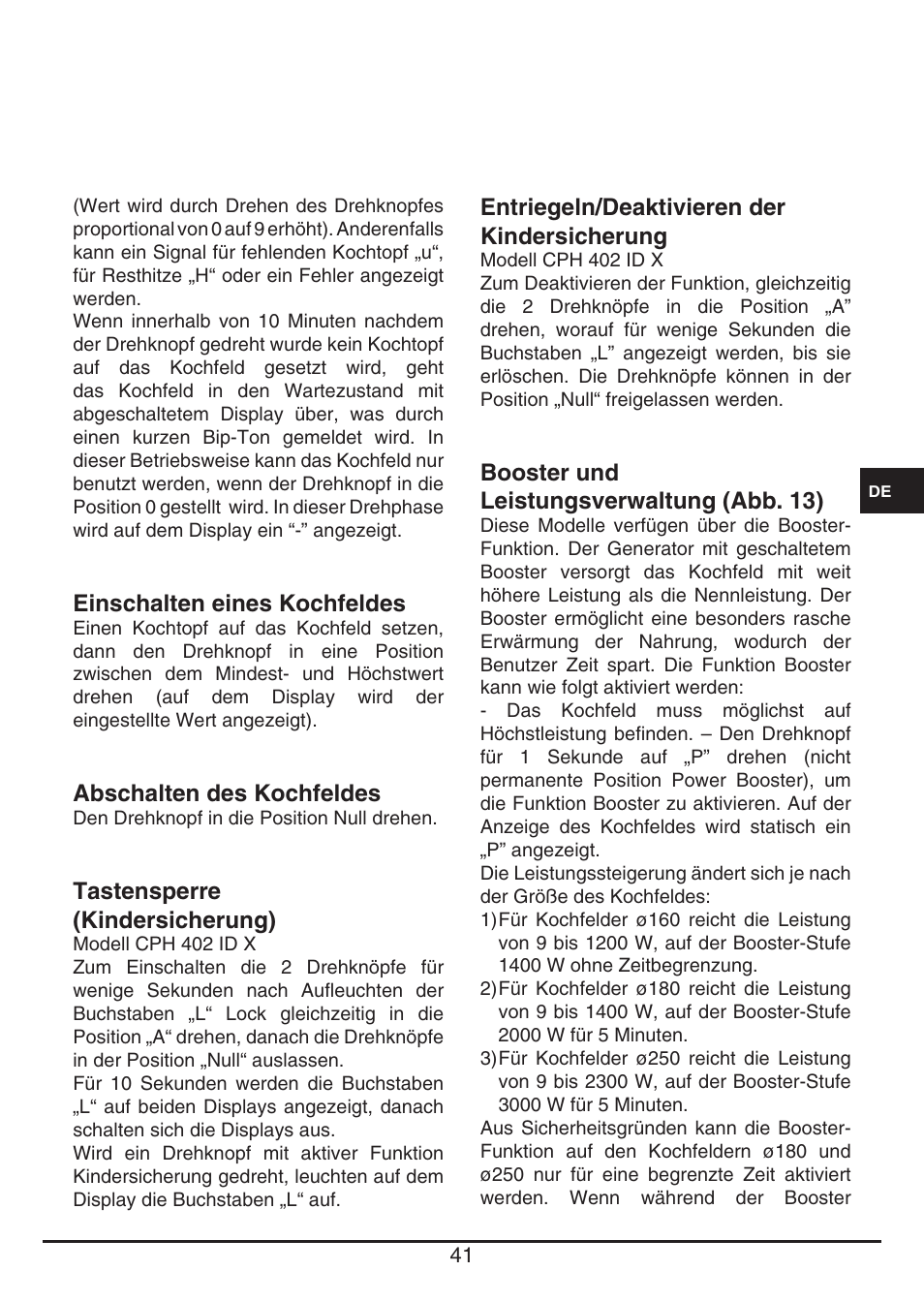 Einschalten eines kochfeldes, Abschalten des kochfeldes, Tastensperre (kindersicherung) | Entriegeln/deaktivieren der kindersicherung, Booster und leistungsverwaltung (abb. 13) | Fulgor Milano CPH 401 ID X User Manual | Page 41 / 80