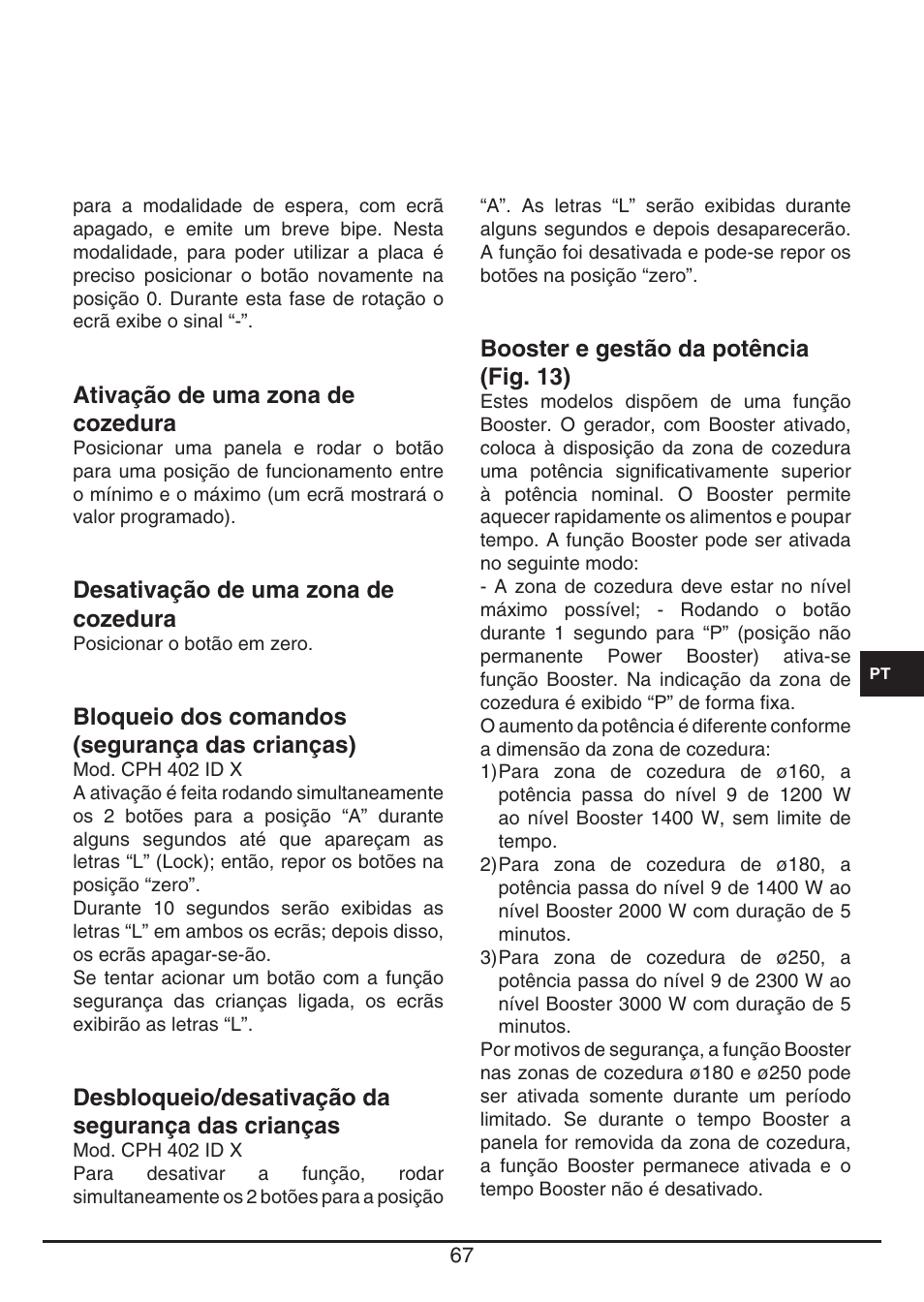 Ativação de uma zona de cozedura, Desativação de uma zona de cozedura, Bloqueio dos comandos (segurança das crianças) | Desbloqueio/desativação da segurança das crianças, Booster e gestão da potência (fig. 13) | Fulgor Milano CPH 401 ID X User Manual | Page 67 / 80