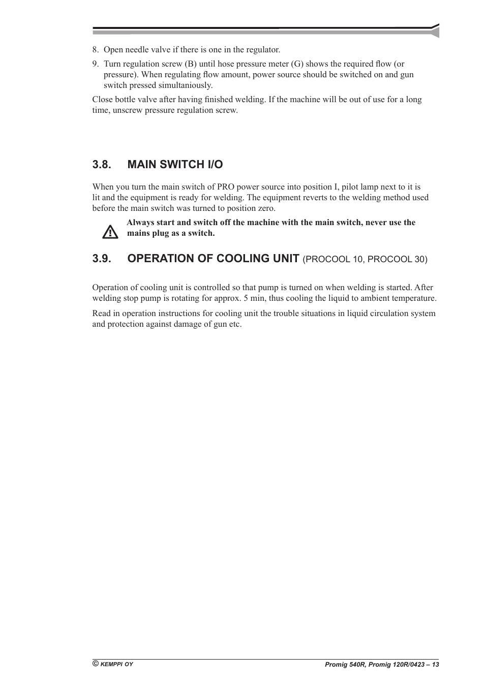 Main switch i/o, Operation of cooling unit | Kemppi Promig 540R User Manual | Page 13 / 20