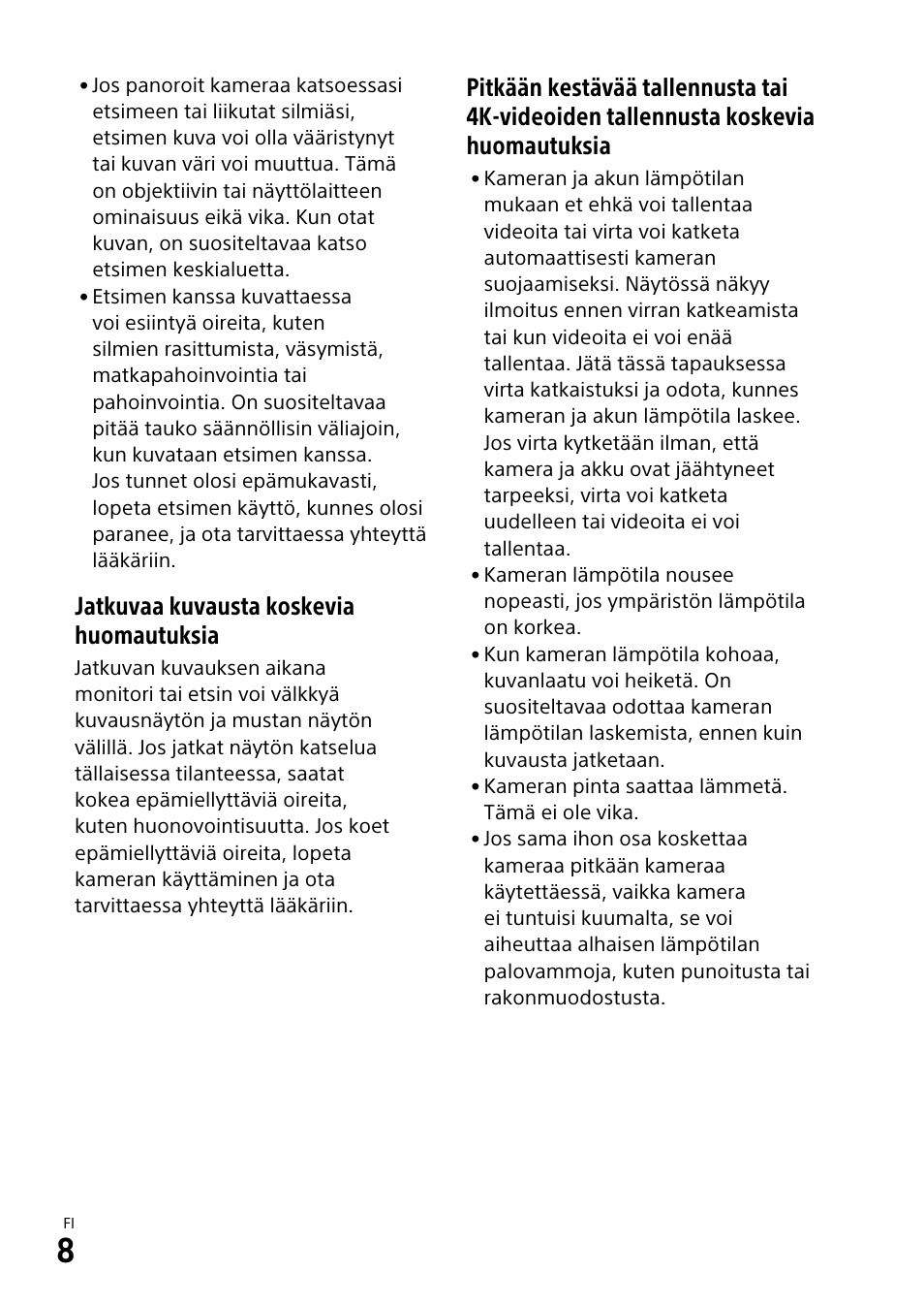 Jatkuvaa kuvausta koskevia huomautuksia | Sony α6500 ILCE-6500 User Manual | Page 424 / 507