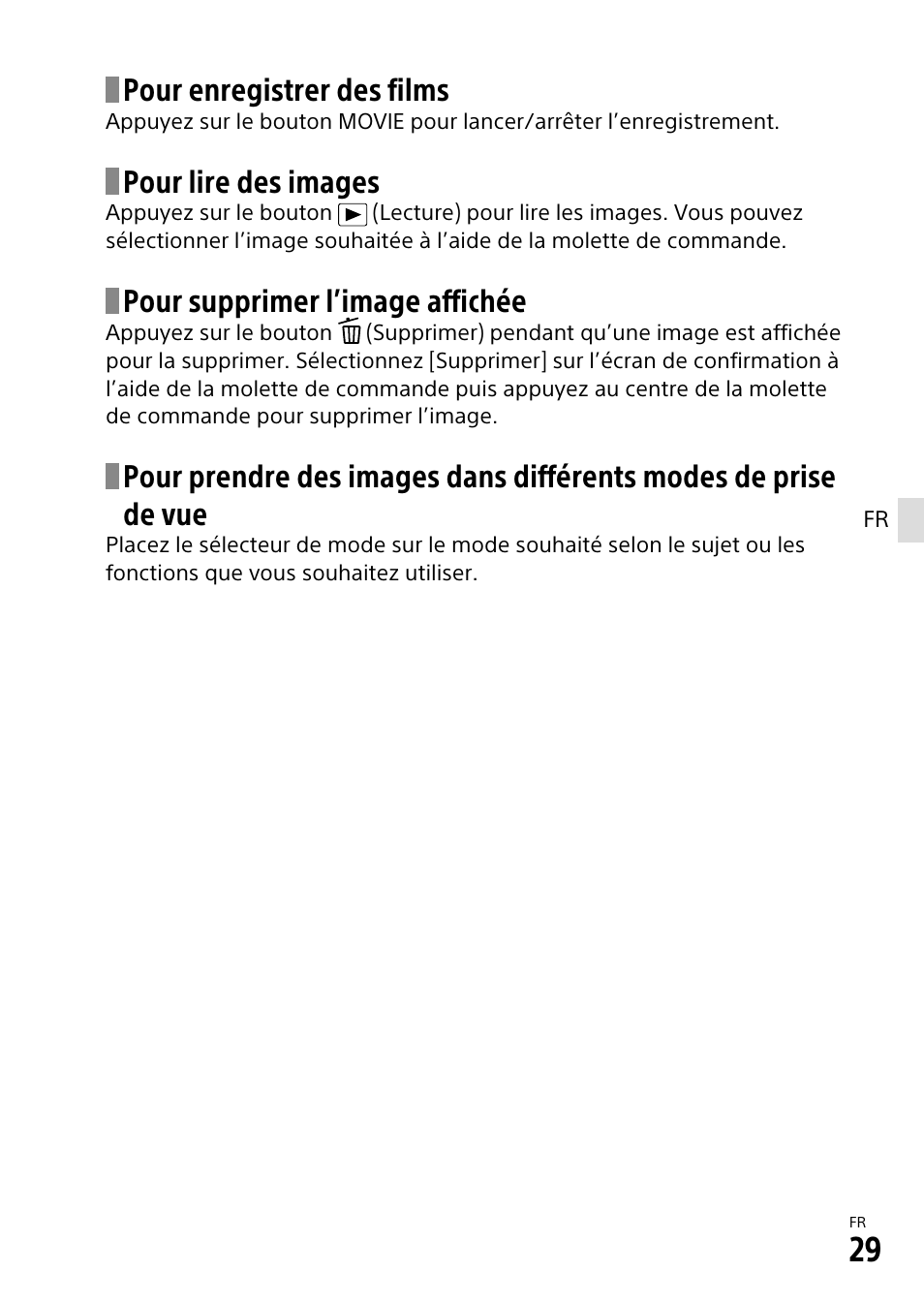 Pour enregistrer des films, Pour lire des images, Pour supprimer l’image affichée | Sony α6500 ILCE-6500 User Manual | Page 83 / 507