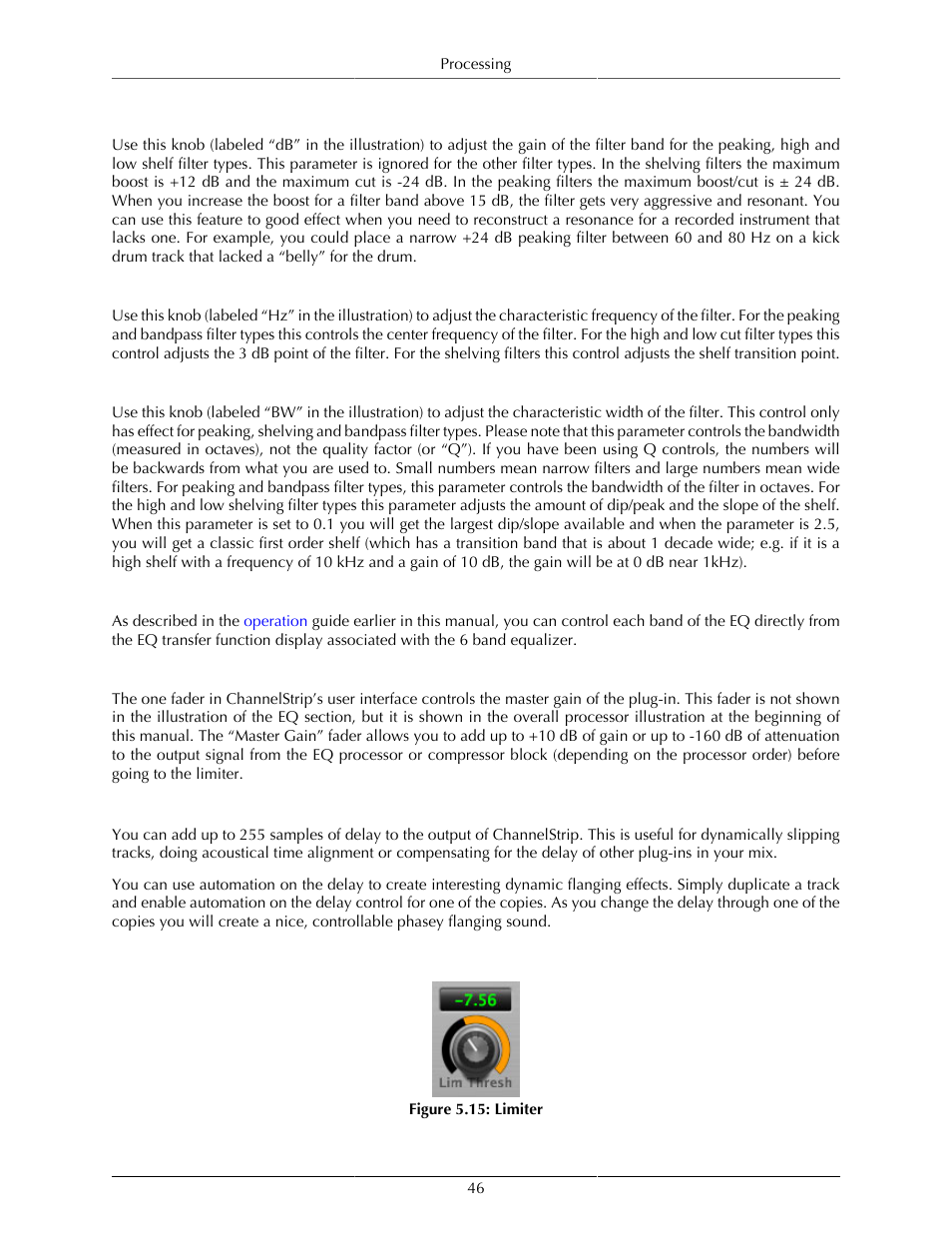Filter band boost/cut control, Filter band frequency, Filter bandwidth | Controlling the eq with the transfer function, Master gain, Delay section, Limiter, 46 filter band frequency, 46 filter bandwidth, 46 controlling the eq with the transfer function | Metric Halo ChannelStrip 3 User Manual | Page 46 / 61