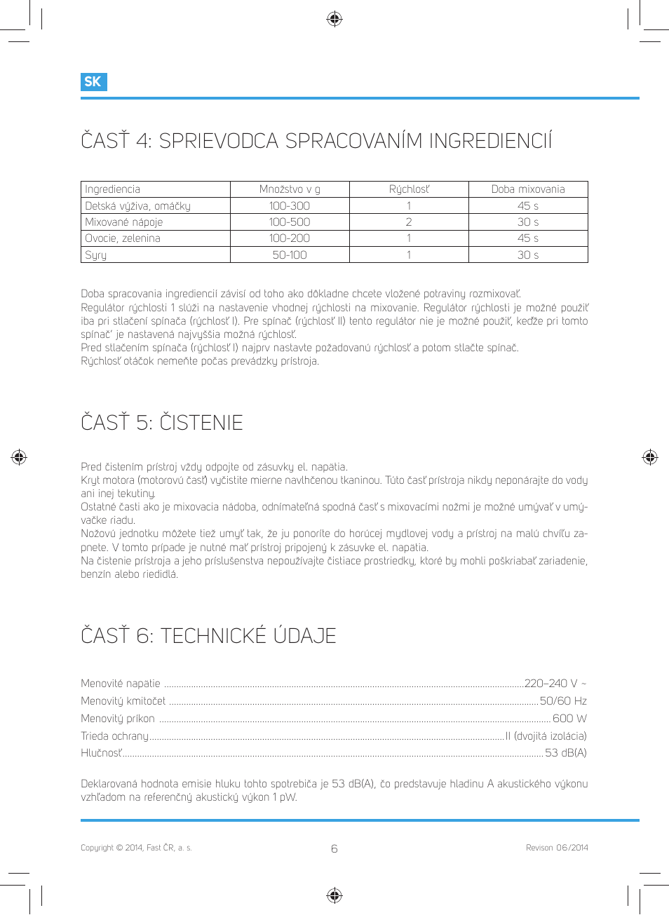 Časť 4: sprievodca spracovaním ingrediencií, Časť 5: čistenie, Časť 6: technické údaje | Philco PHHB 6601 User Manual | Page 24 / 44