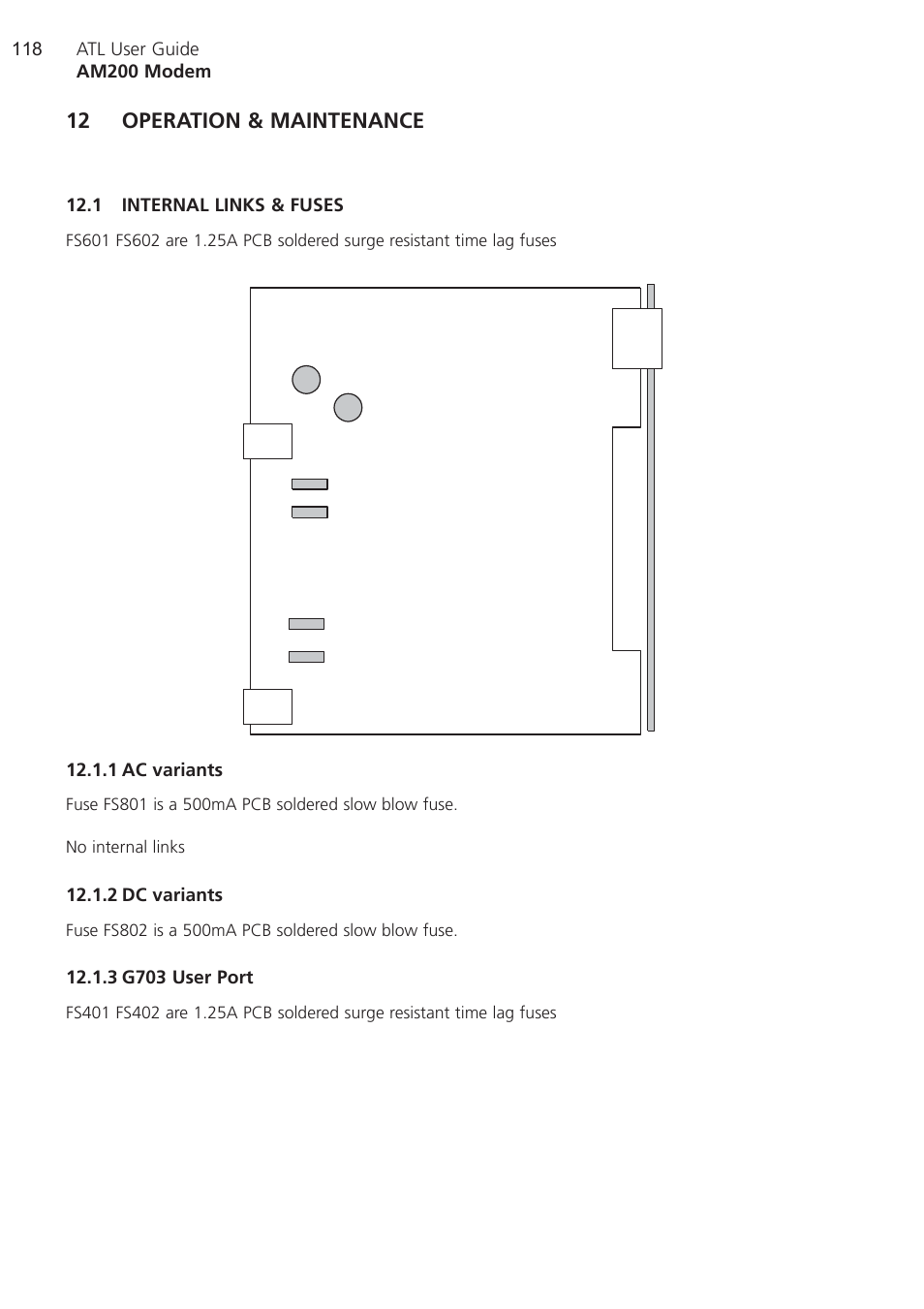 12 operation & maintenance, 1 internal links & fuses, 1 ac variants | 2 dc variants, 3 g703 user port, Operation & maintenance, Ac variants, Dc variants, G703 user port | ATL Telecom AM200 User Manual | Page 118 / 145