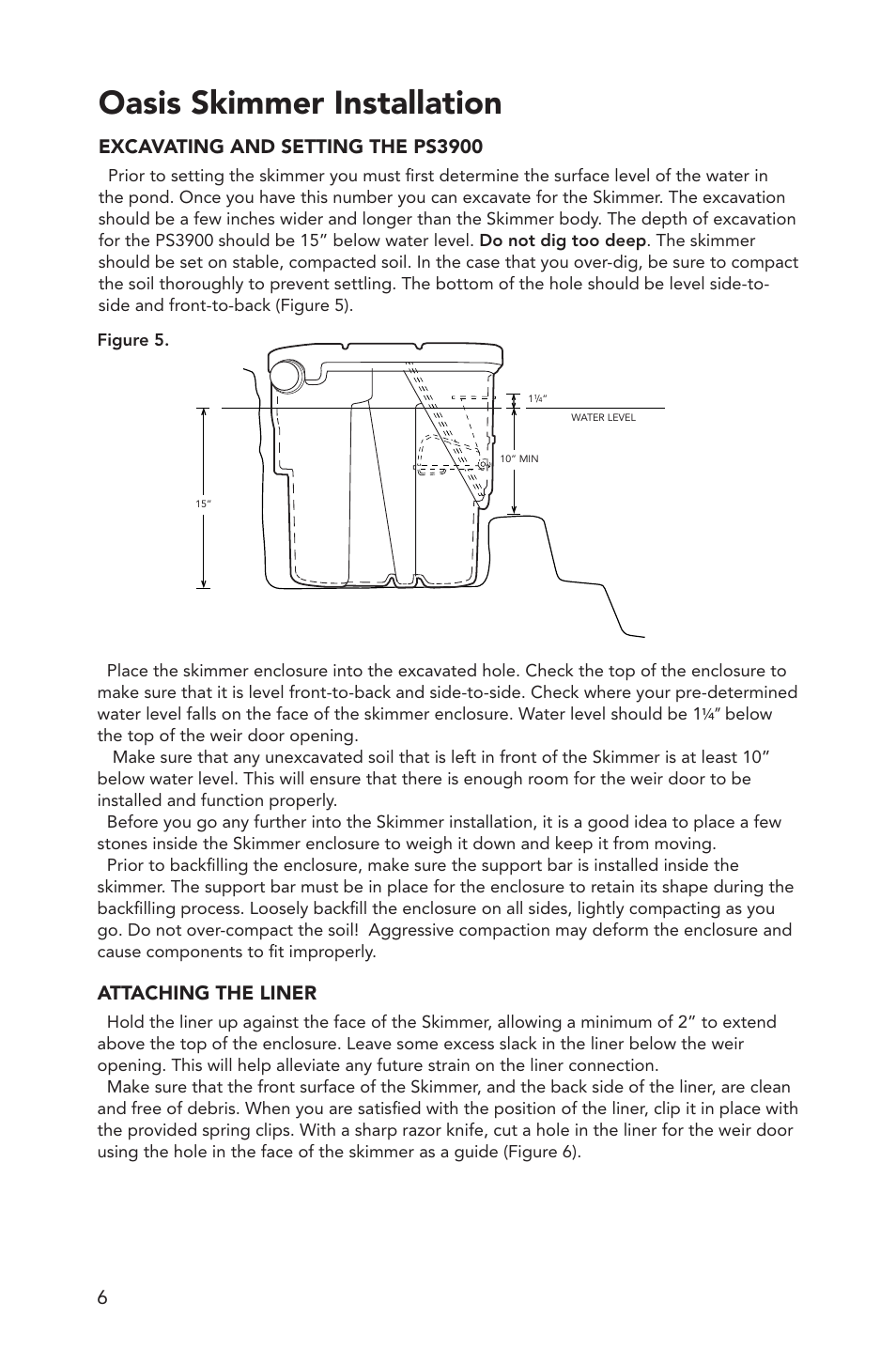 Oasis skimmer installation, Excavating and setting the ps3900, Attaching the liner | Atlantic Water Gardens Oasis PS3900 User Manual | Page 6 / 16
