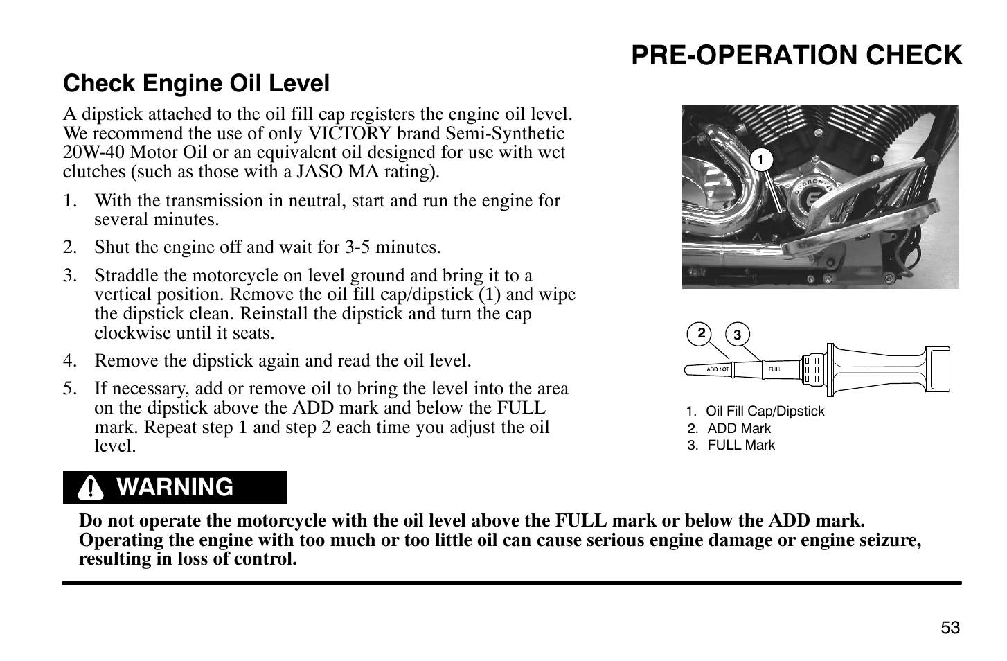 Pre-operation check, Check engine oil level, Warning | Polaris 2008 Victory Vegas User Manual | Page 58 / 178