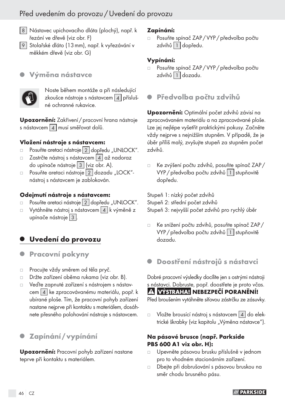 Před uvedením do provozu / uvedení do provozu, Výměna nástavce, Uvedení do provozu | Pracovní pokyny, Zapínání / vypínání, Předvolba počtu zdvihů, Doostření nástrojů s nástavci | Parkside PES 200 B1 User Manual | Page 46 / 65
